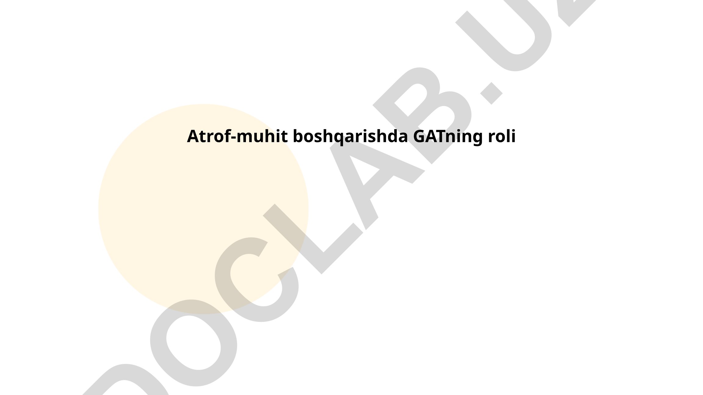 Atrof-muhit boshqarishda GATning roli