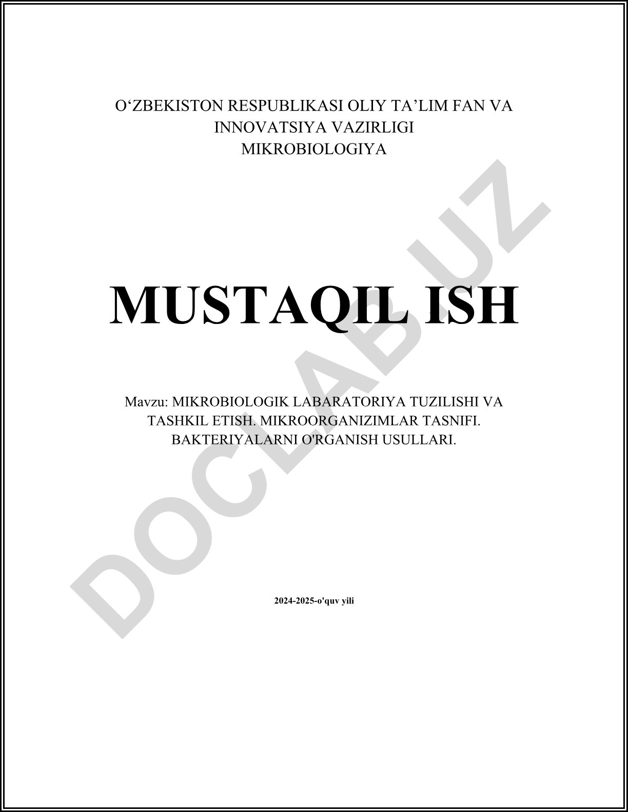 Mikrobiologik laboratoriya tuzilishi va tashkil etish. Mikroorganizmlar tasnifi. Bakteriyalarni o'rganish usullari
