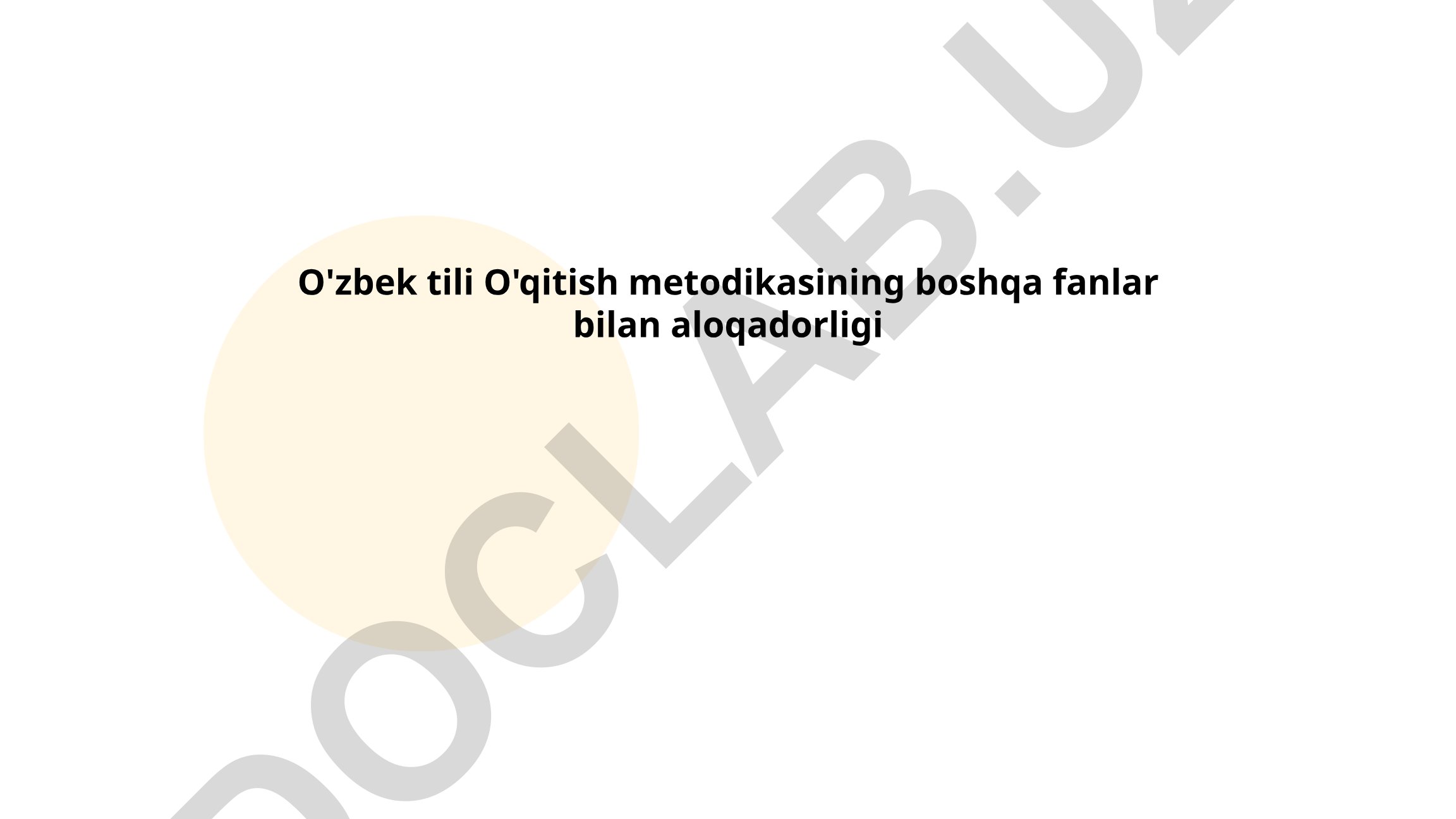 O'zbek tili o'qitish metodikasining boshqa fanlar bilan aloqadorligi