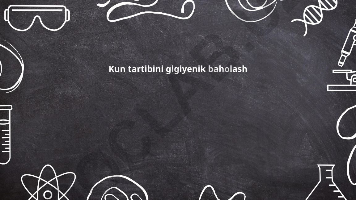 Kun tartibini gigiyenik baholash