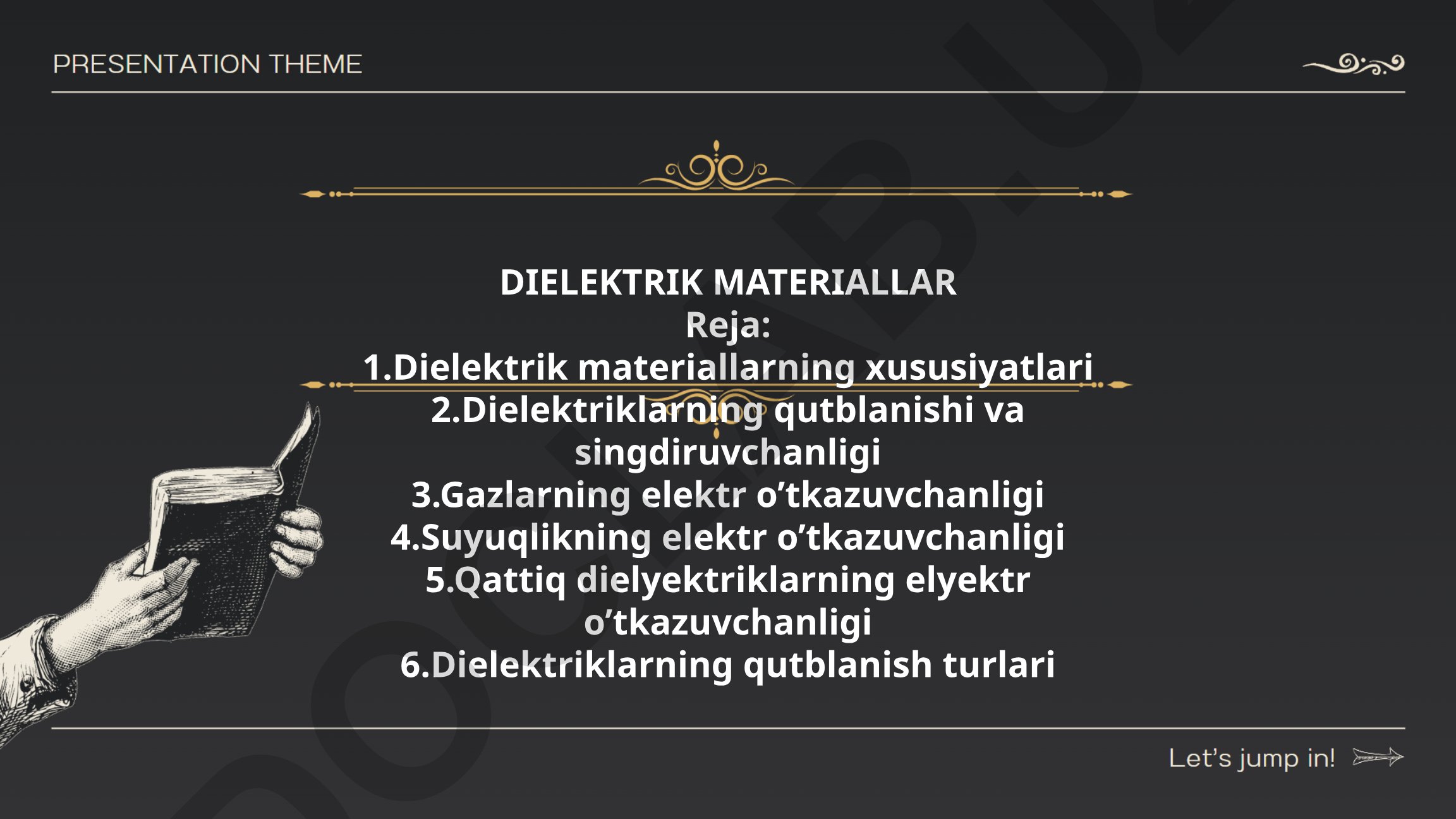 Dielektrik materiallarning xususiyatlari va qutblanish turlari