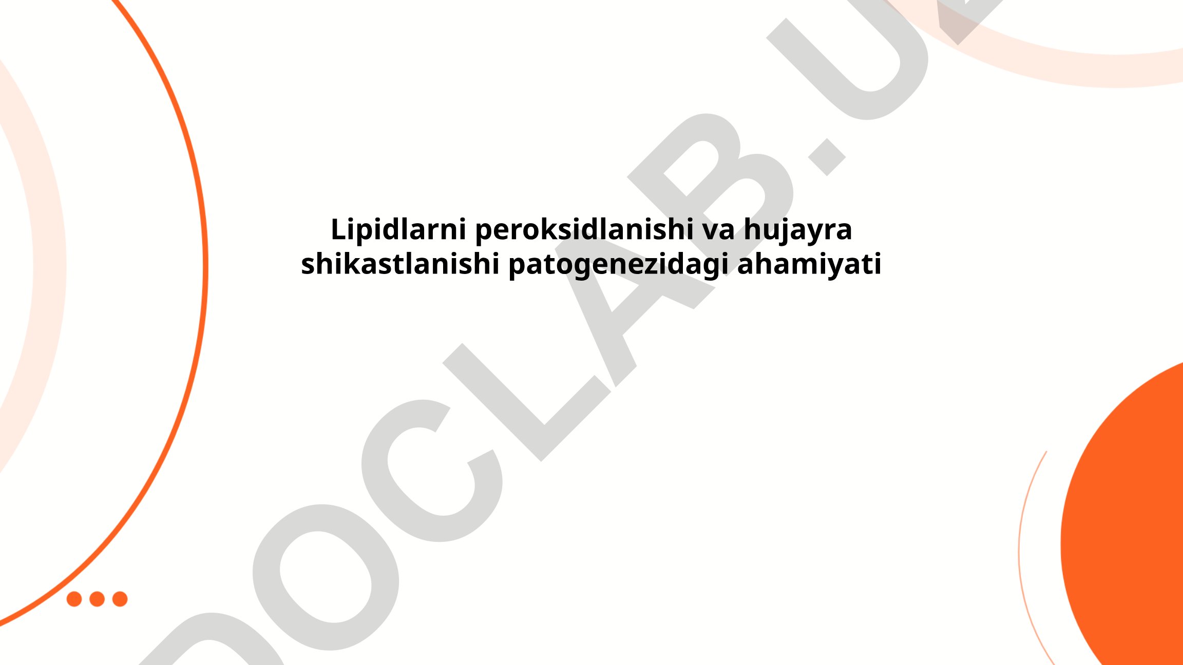 Lipidlarni peroksidlanishi va hujayra shikastlanishi patogenezidagi ahamiyati