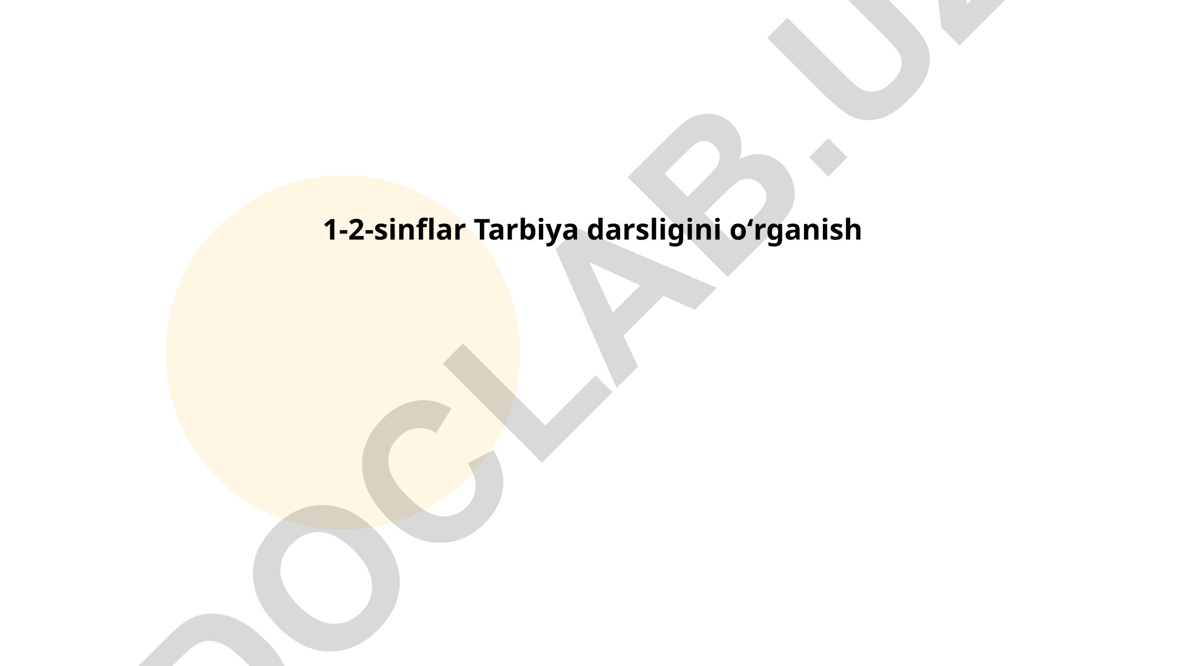 1-2-sinflar Tarbiya darsligini oʻrganish