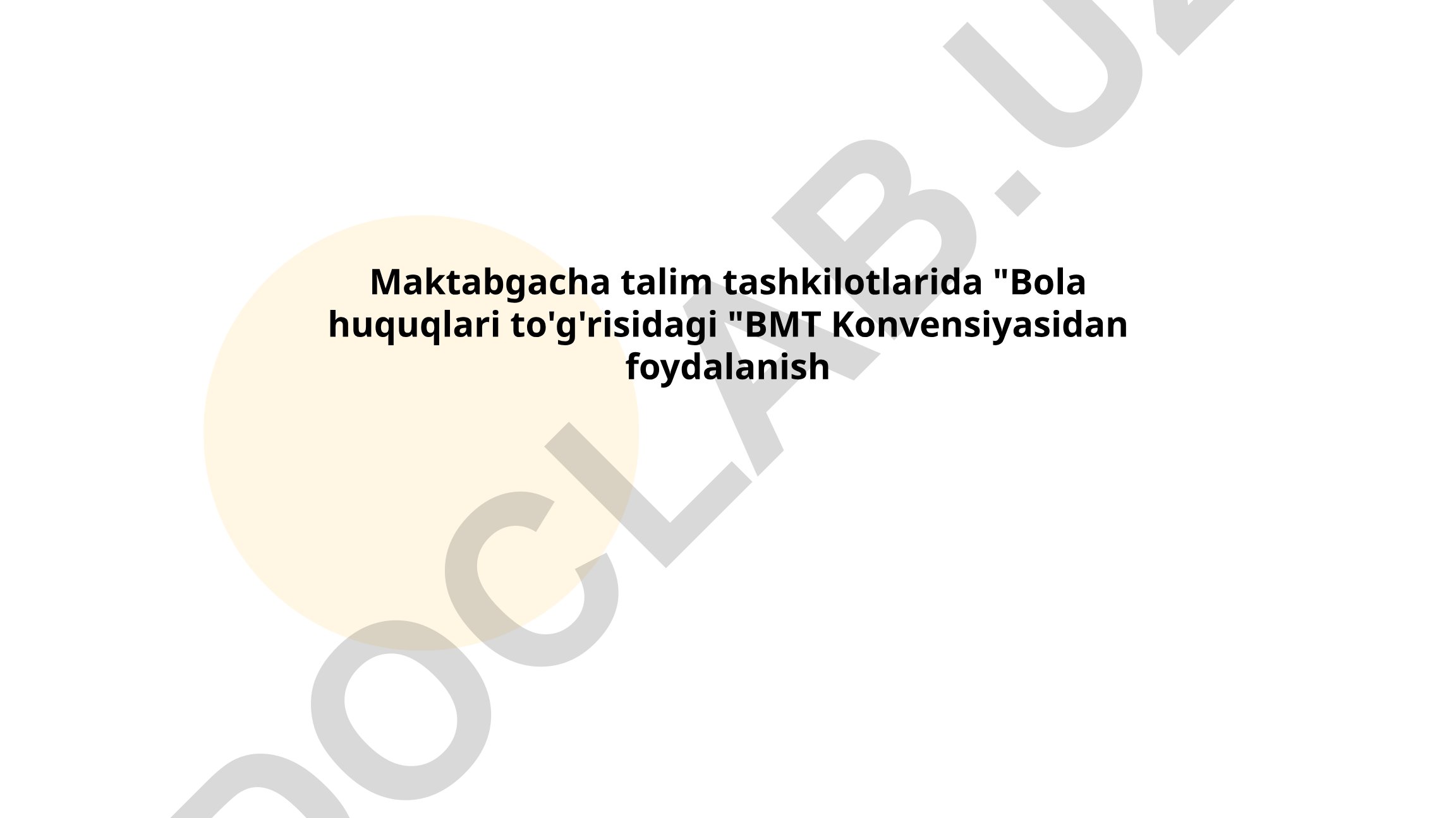 Maktabgacha ta'lim tashkilotlarida BMT Konvensiyasidan foydalanish