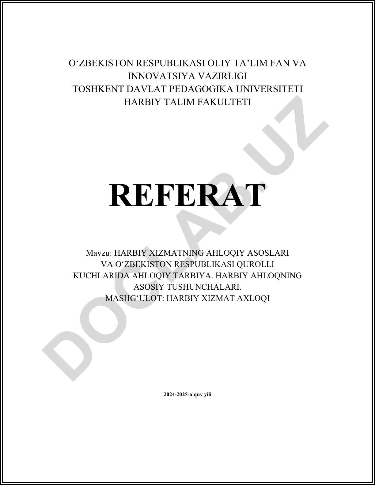 Harbiy xizmatning ahloqiy asoslari va O‘zbekiston Respublikasi Qurolli Kuchlarida ahloqiy tarbiya