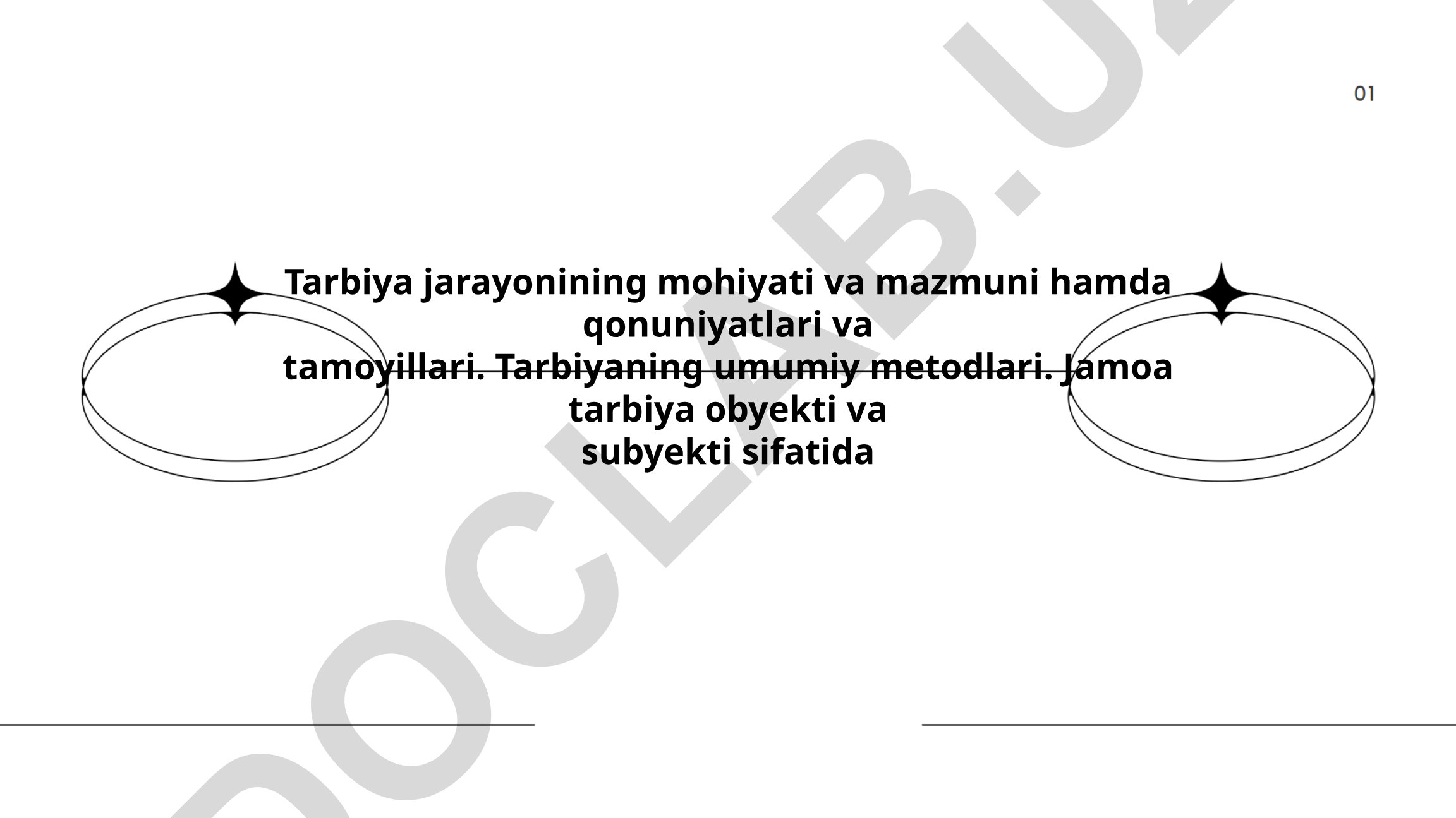 Tarbiya jarayonining mohiyati, mazmuni va qonuniyatlari