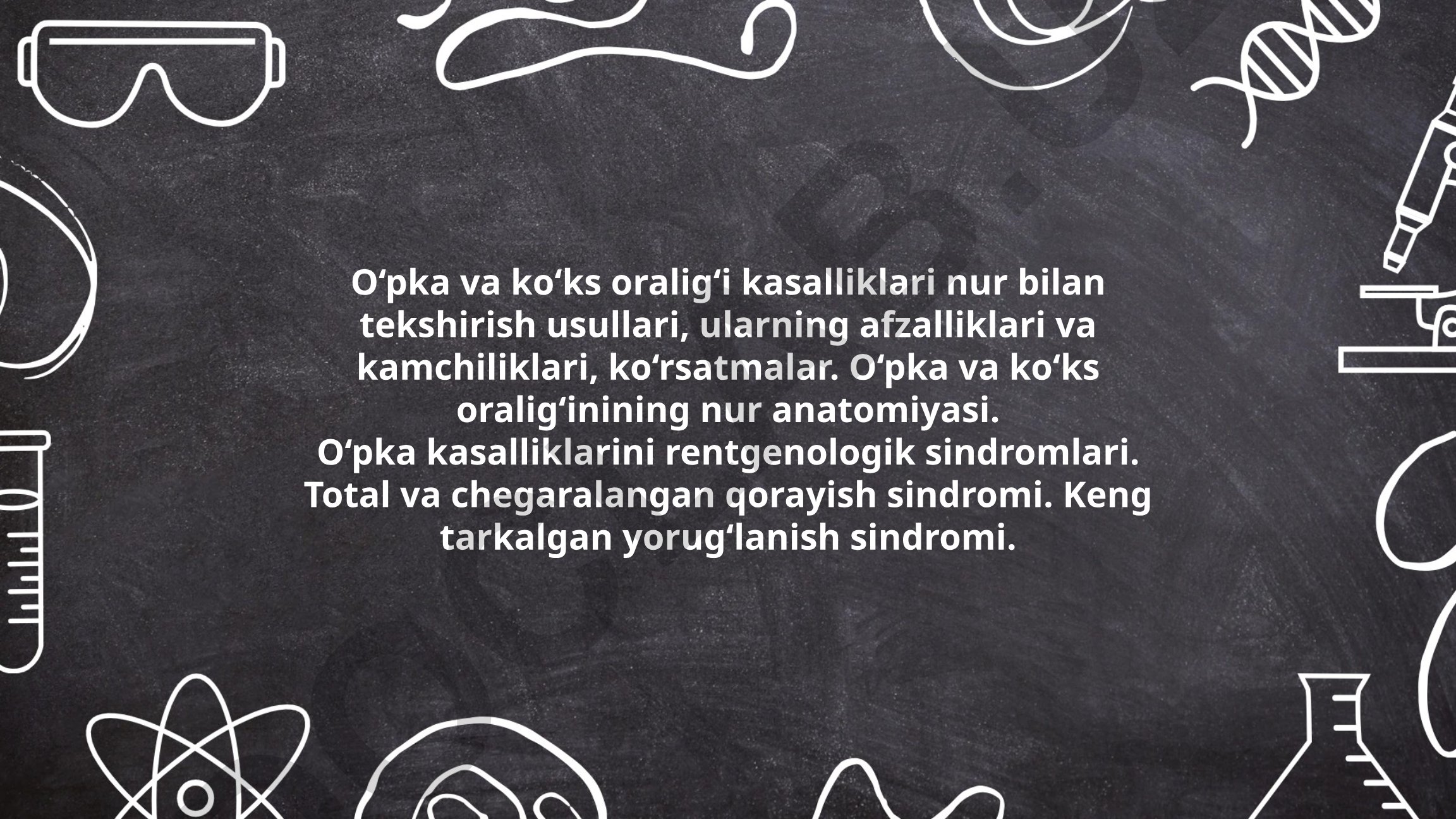 O‘pka va ko‘ks oralig‘i kasalliklarini nur bilan tekshirish usullari