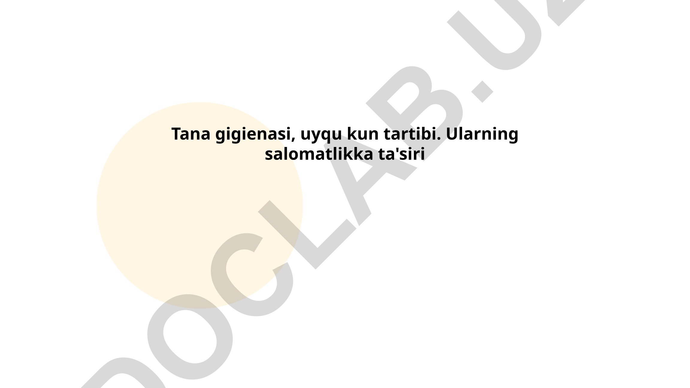 Tana gigienasi va uyqu kun tartibining salomatlikka ta'siri