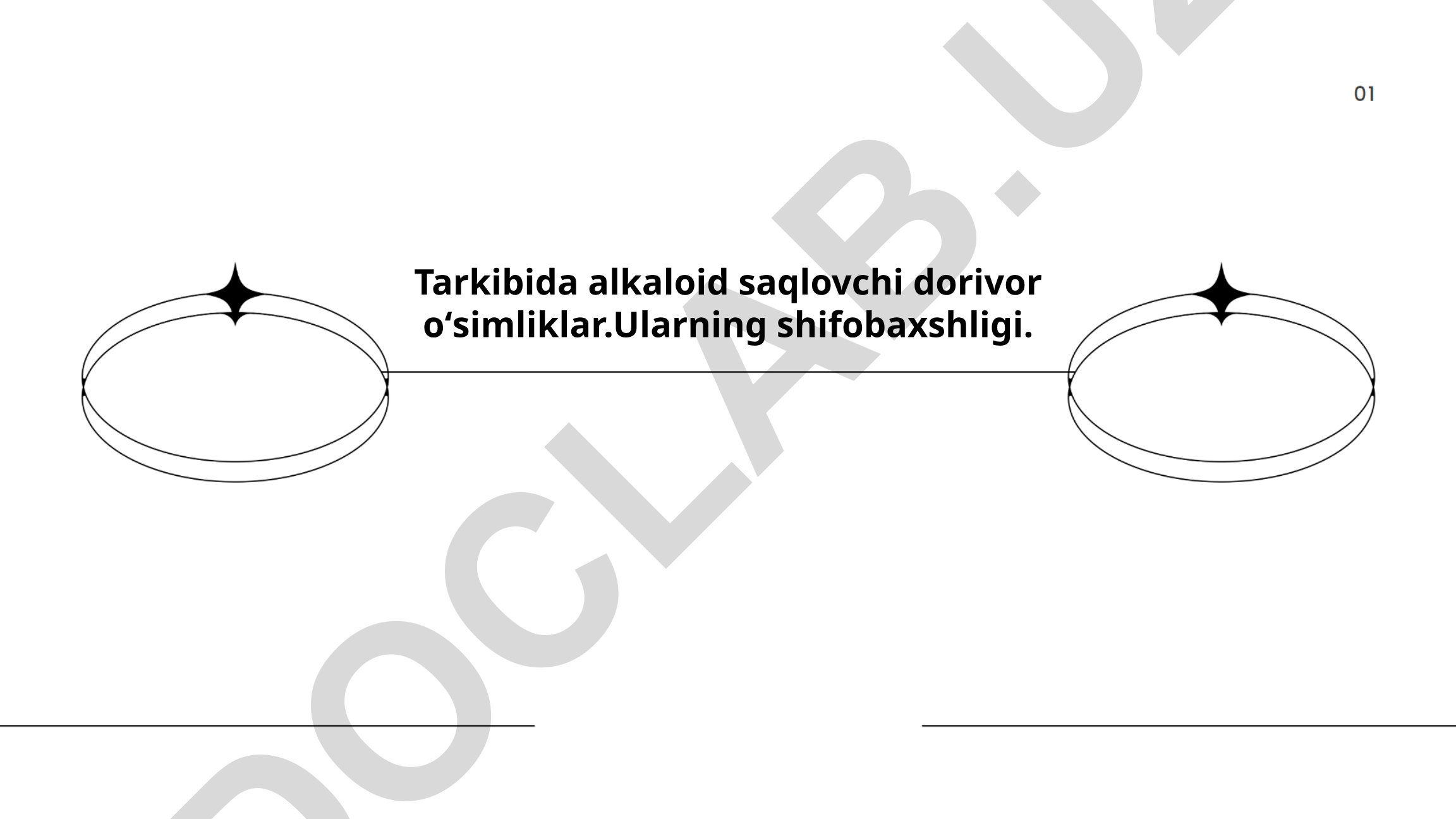 Alkaloid saqlovchi dorivor oʻsimliklar va ularning shifobaxshligi