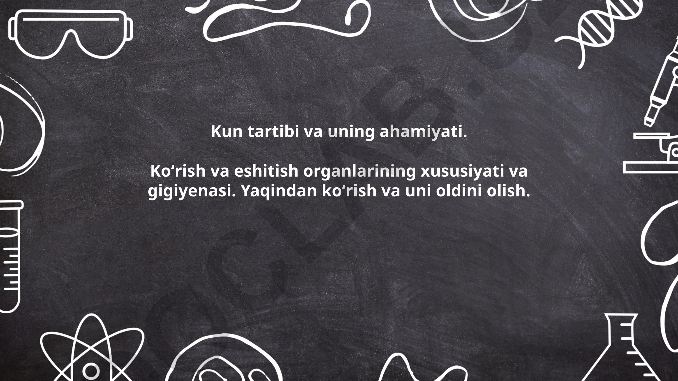 Ko'rish va eshitish organlari tuzilishi, funksiyalari va gigiyenasi
