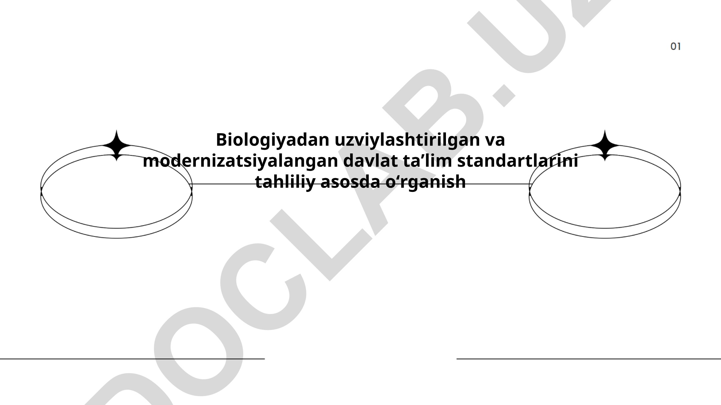 Biologiyadan uzviylashtirilgan va modernizatsiyalangan davlat taʼlim standartlarini tahliliy asosda oʻrganish