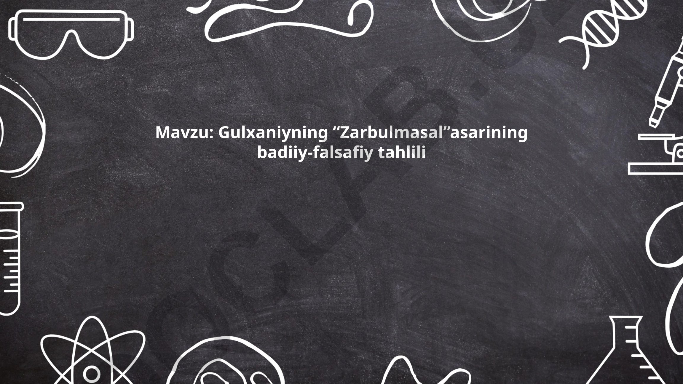 Gulxaniyning “Zarbulmasal” asarining badiiy-falsafiy tahlili