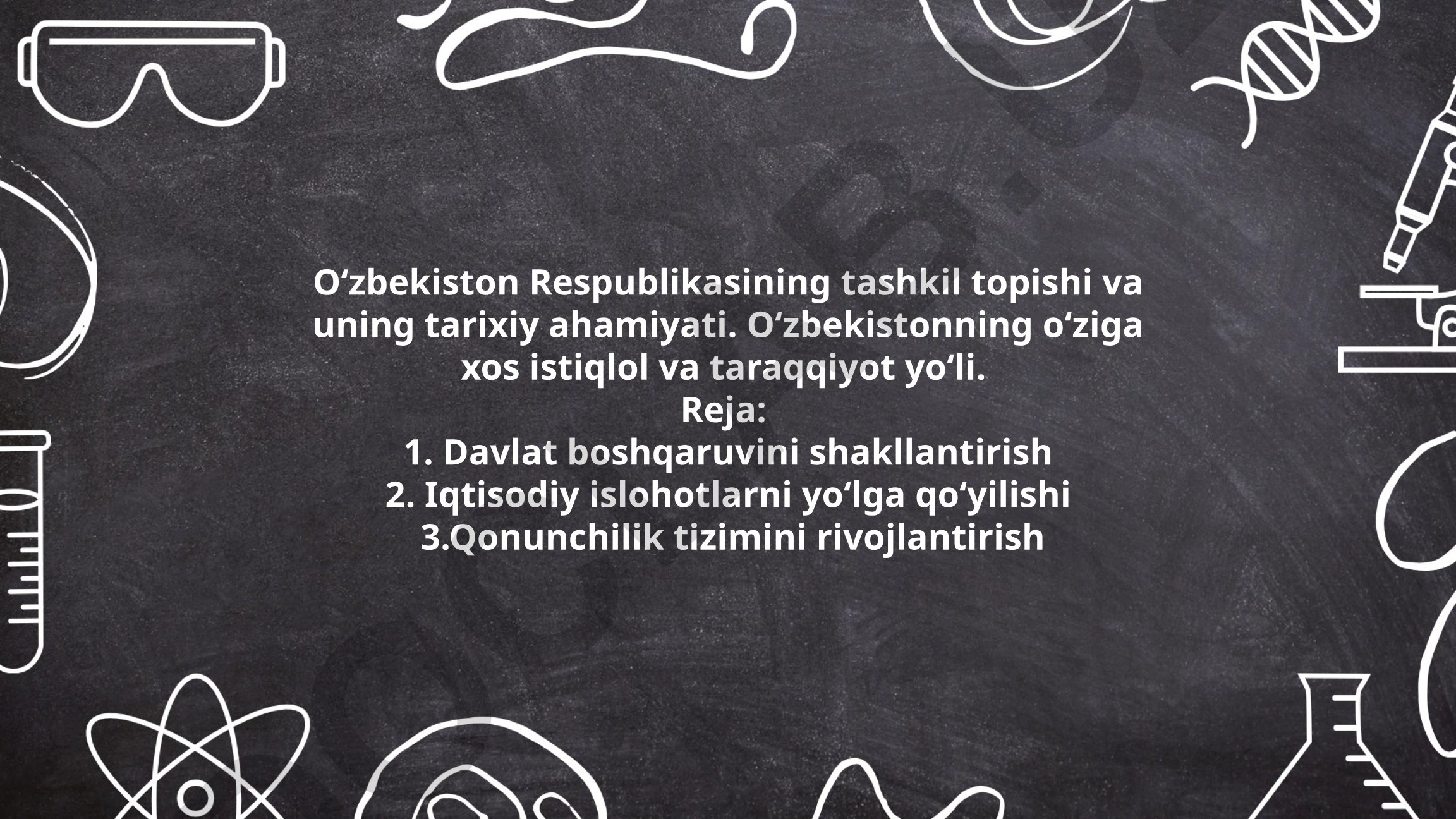 Oʻzbekiston Respublikasining tashkil topishi va tarixiy ahamiyati