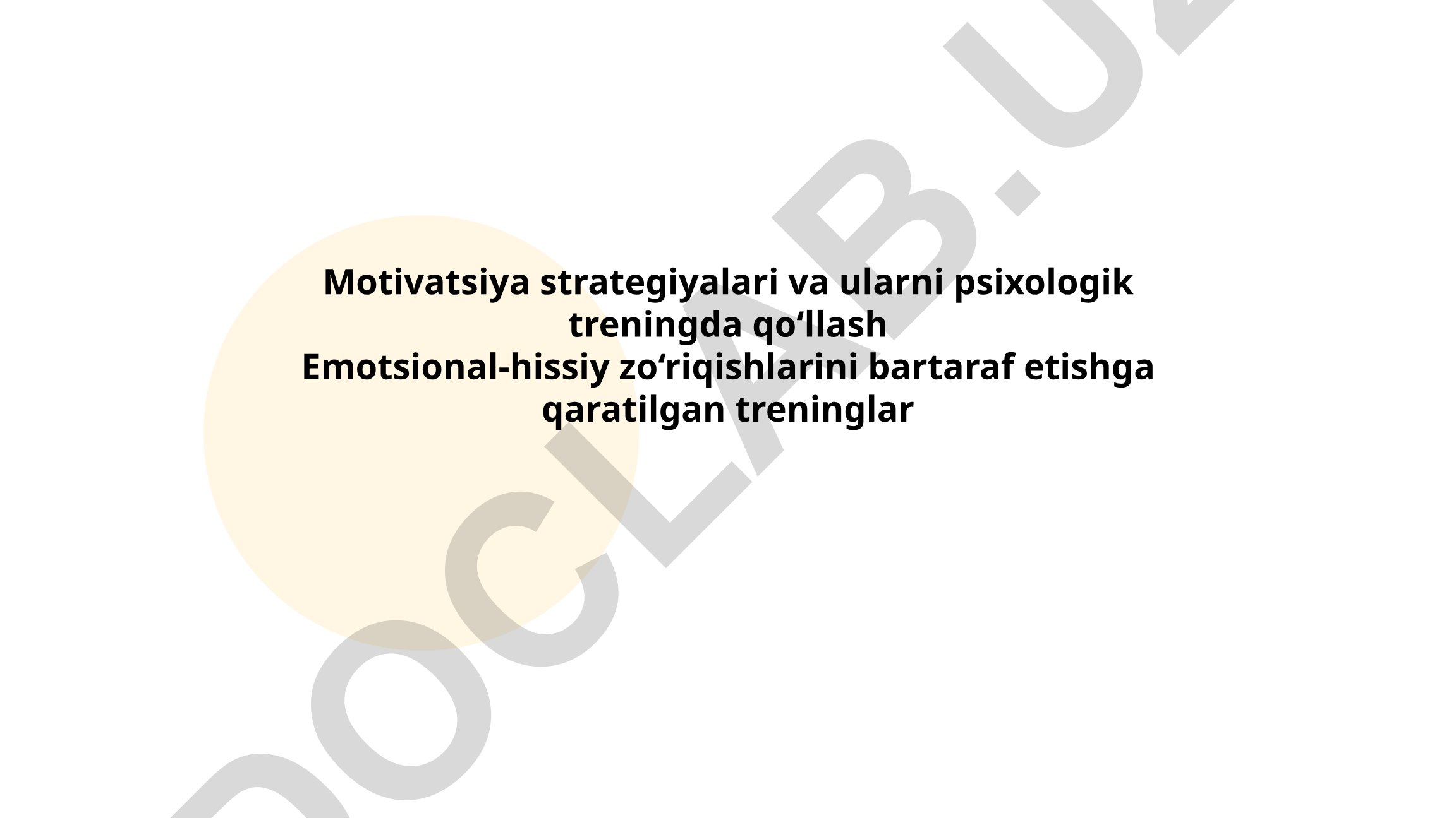 Motivatsiya strategiyalari va ularni psixologik treningda qo‘llash