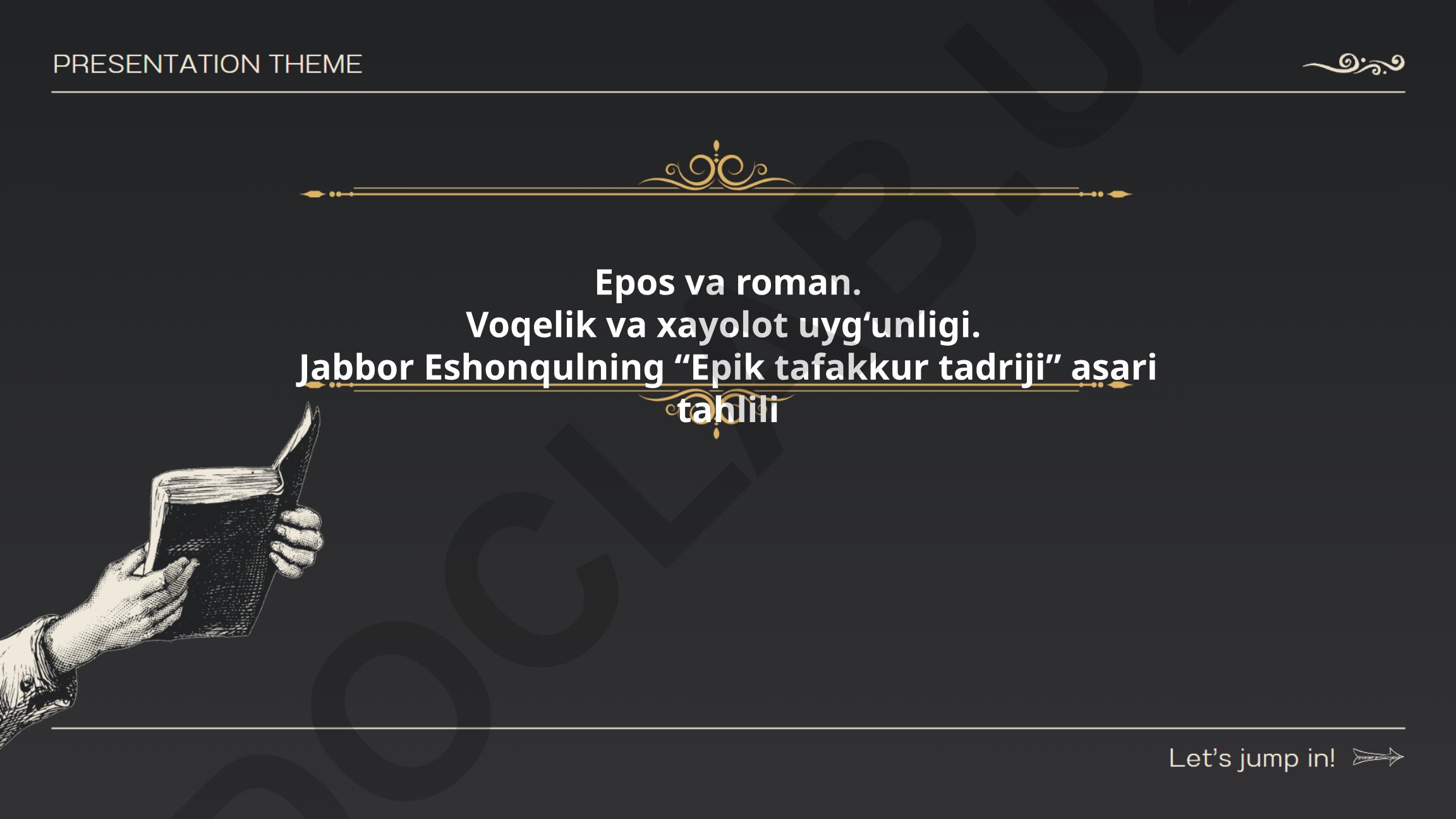 Epos va roman tushunchalari va Jabbor Eshonqul asari tahlili