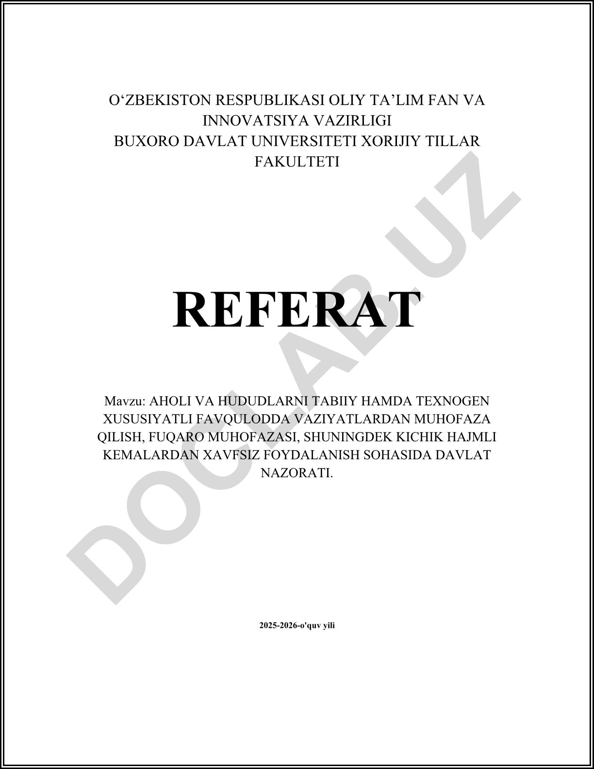 Aholi va hududlarni tabiiy hamda texnogen xususiyatli favqulodda vaziyatlardan muhofaza qilish, fuqaro muhofazasi, shuningdek kichik hajmli kemalardan xavfsiz foydalanish sohasida davlat nazorati