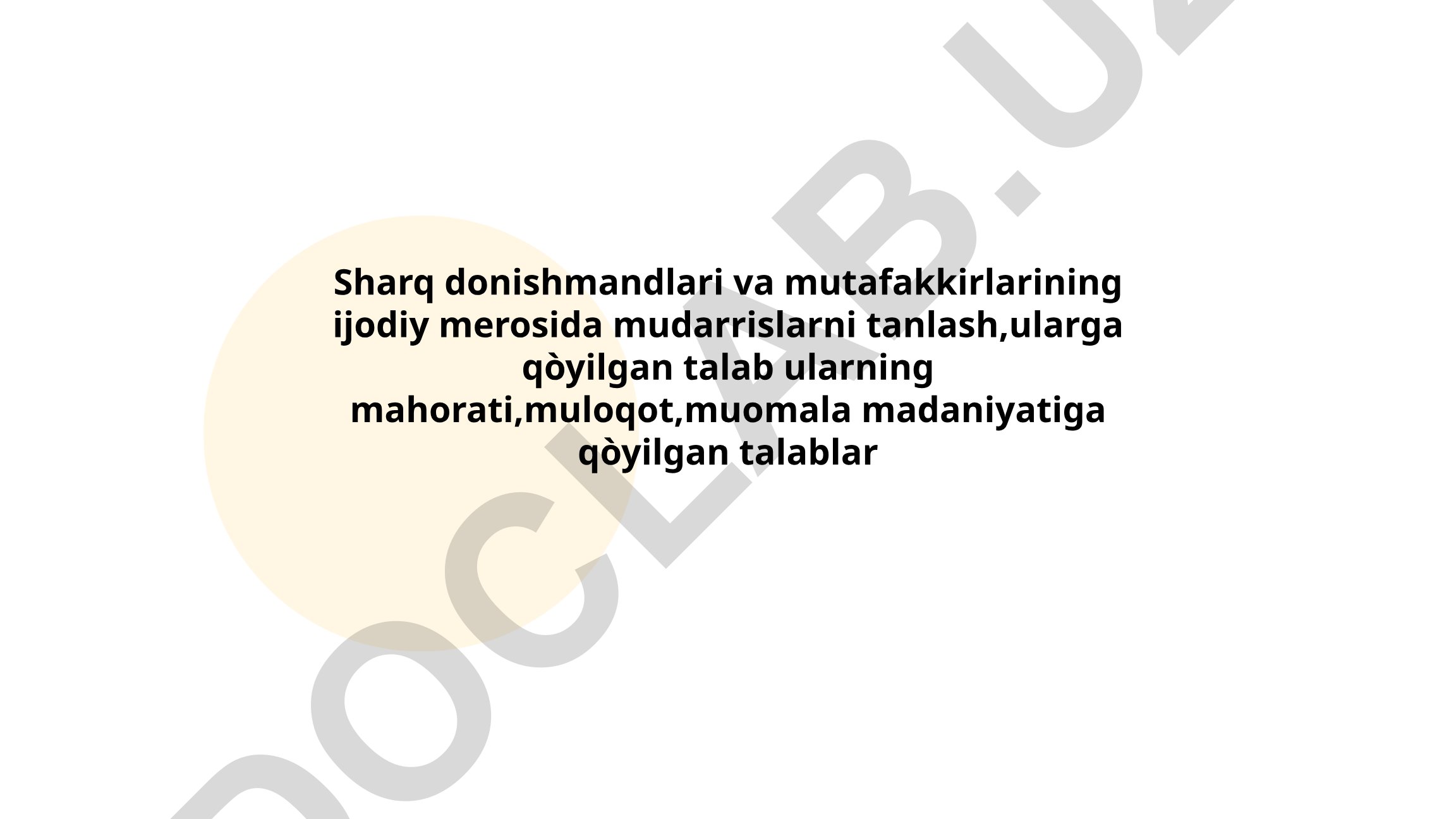 Sharq donishmandlari va mutafakkirlarining ijodiy merosida mudarrislarni tanlash mezonlari