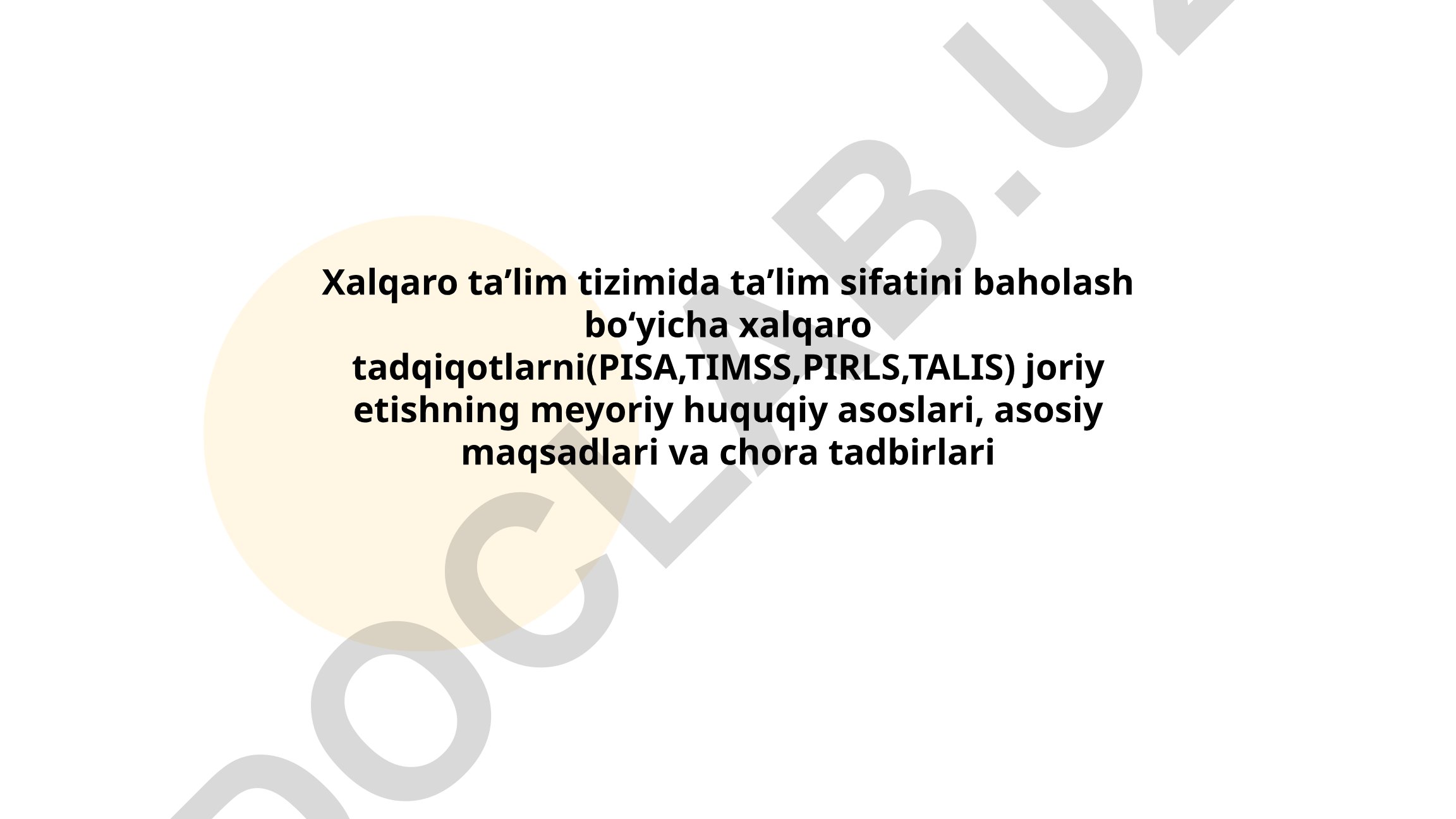 Xalqaro taʼlim tizimida taʼlim sifatini baholash tadqiqotlarini joriy etish