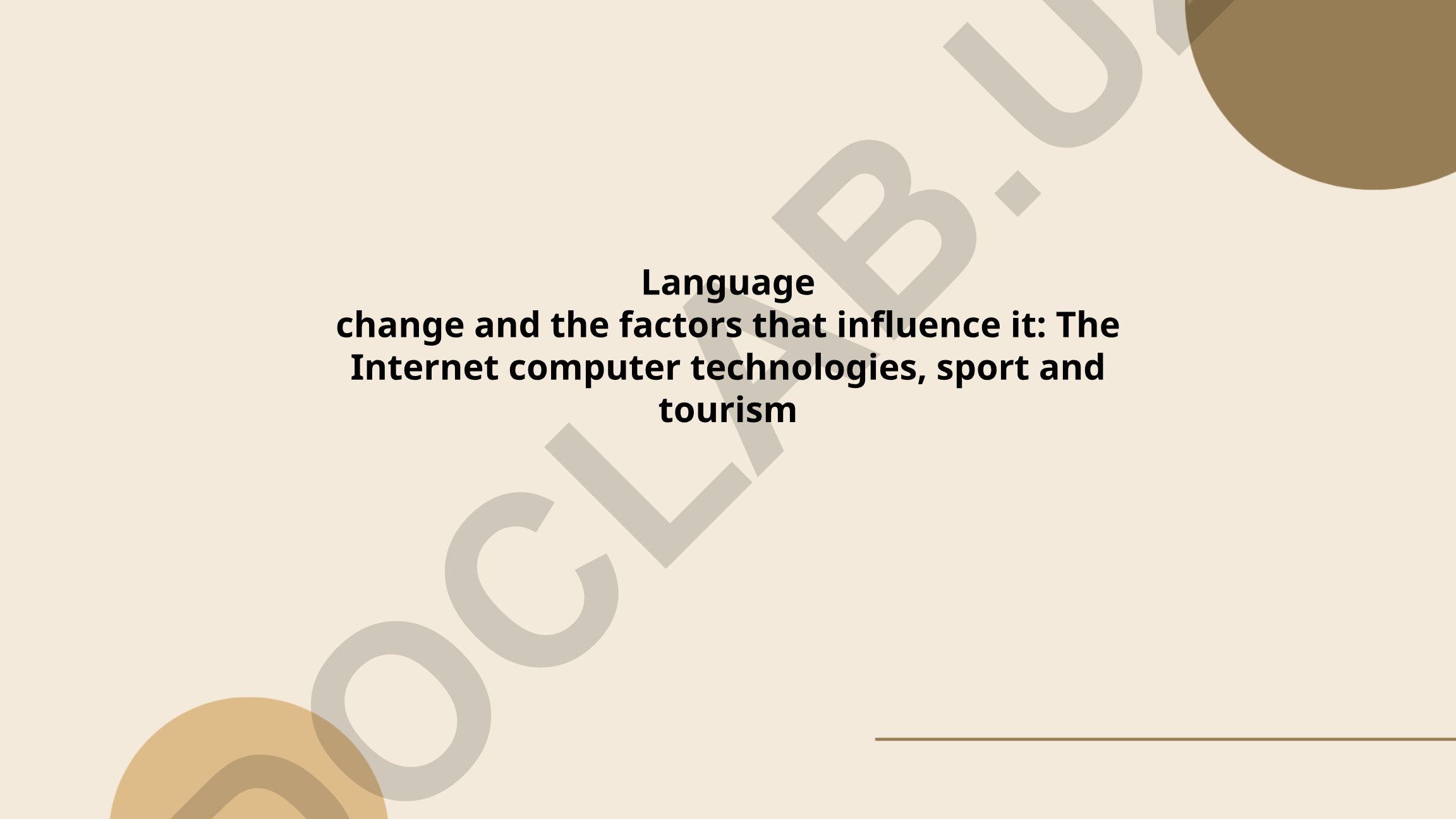Language change and the factors that influence it: The Internet computer technologies, sport and tourism