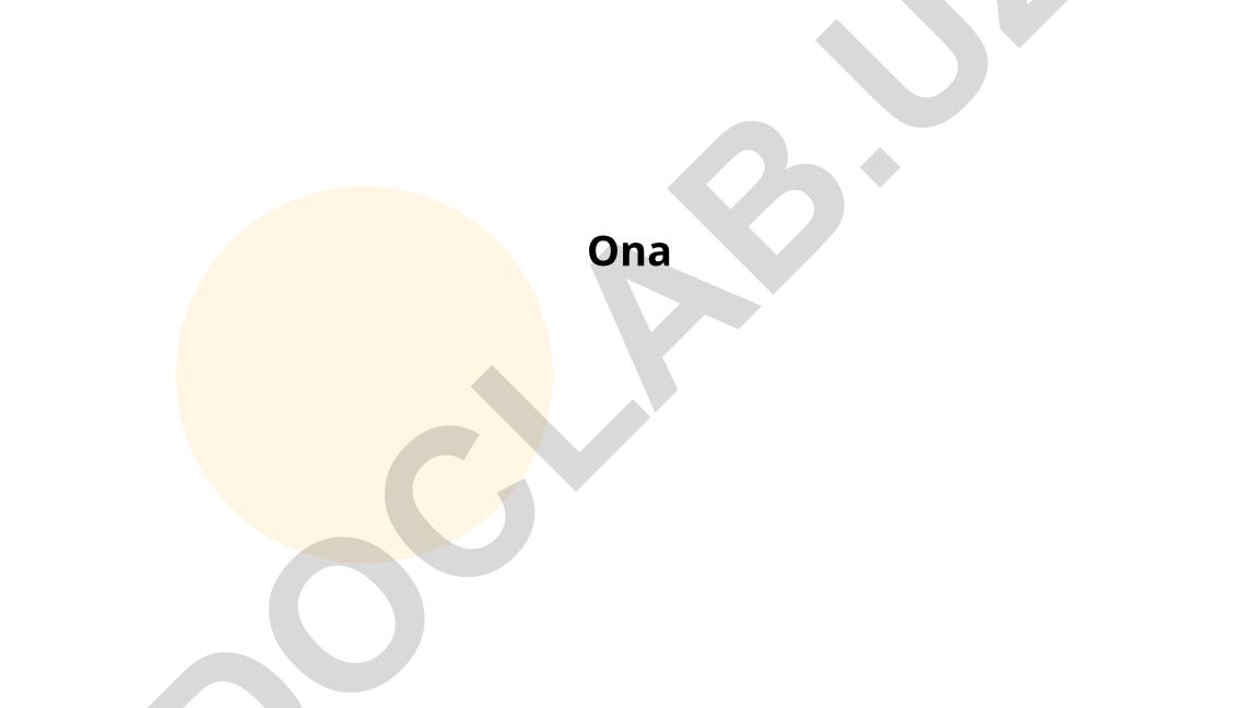 Ona mehr-muhabbati va oiladagi roli