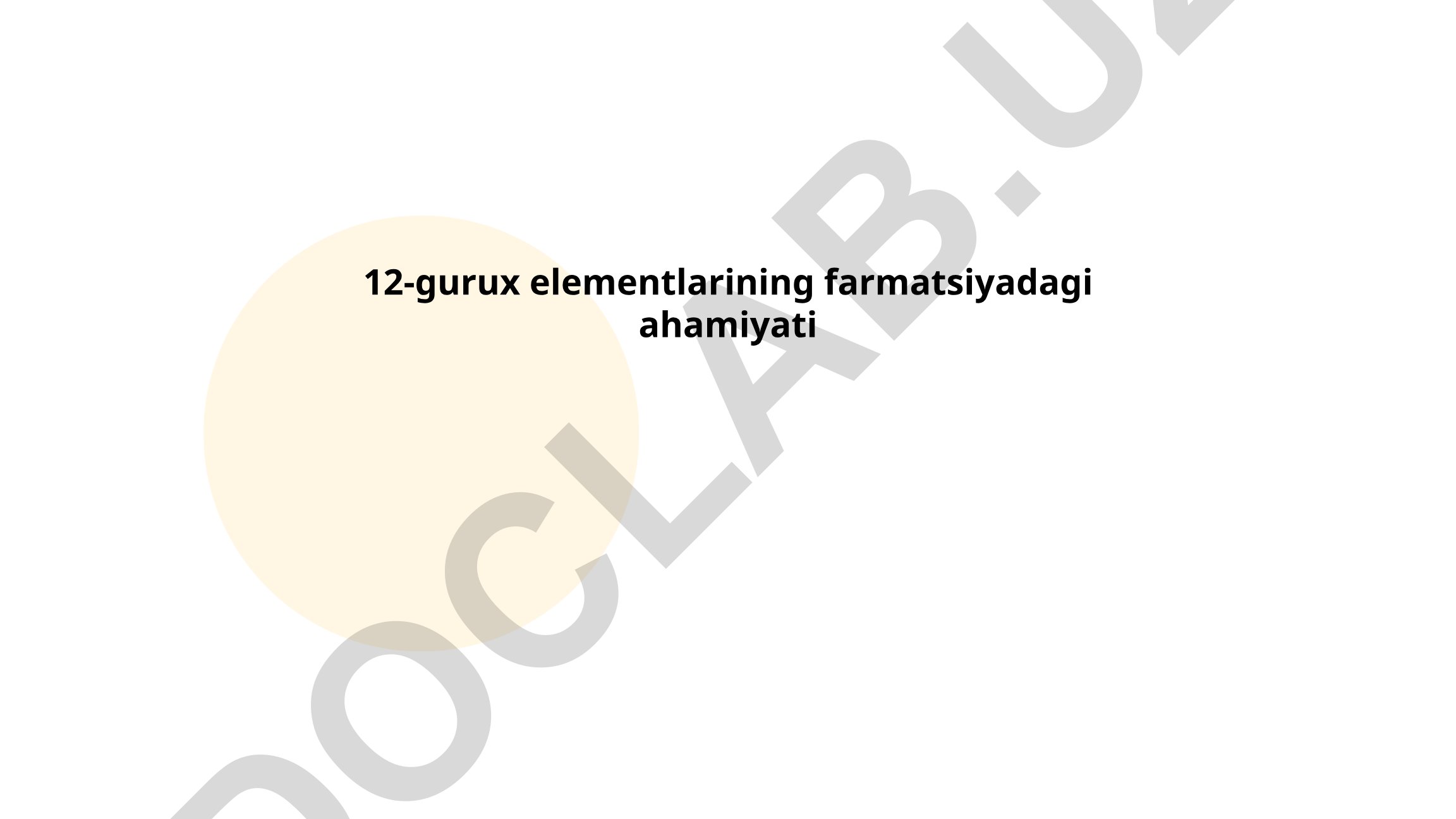 12-guruh elementlarining farmatsiyadagi ahamiyati