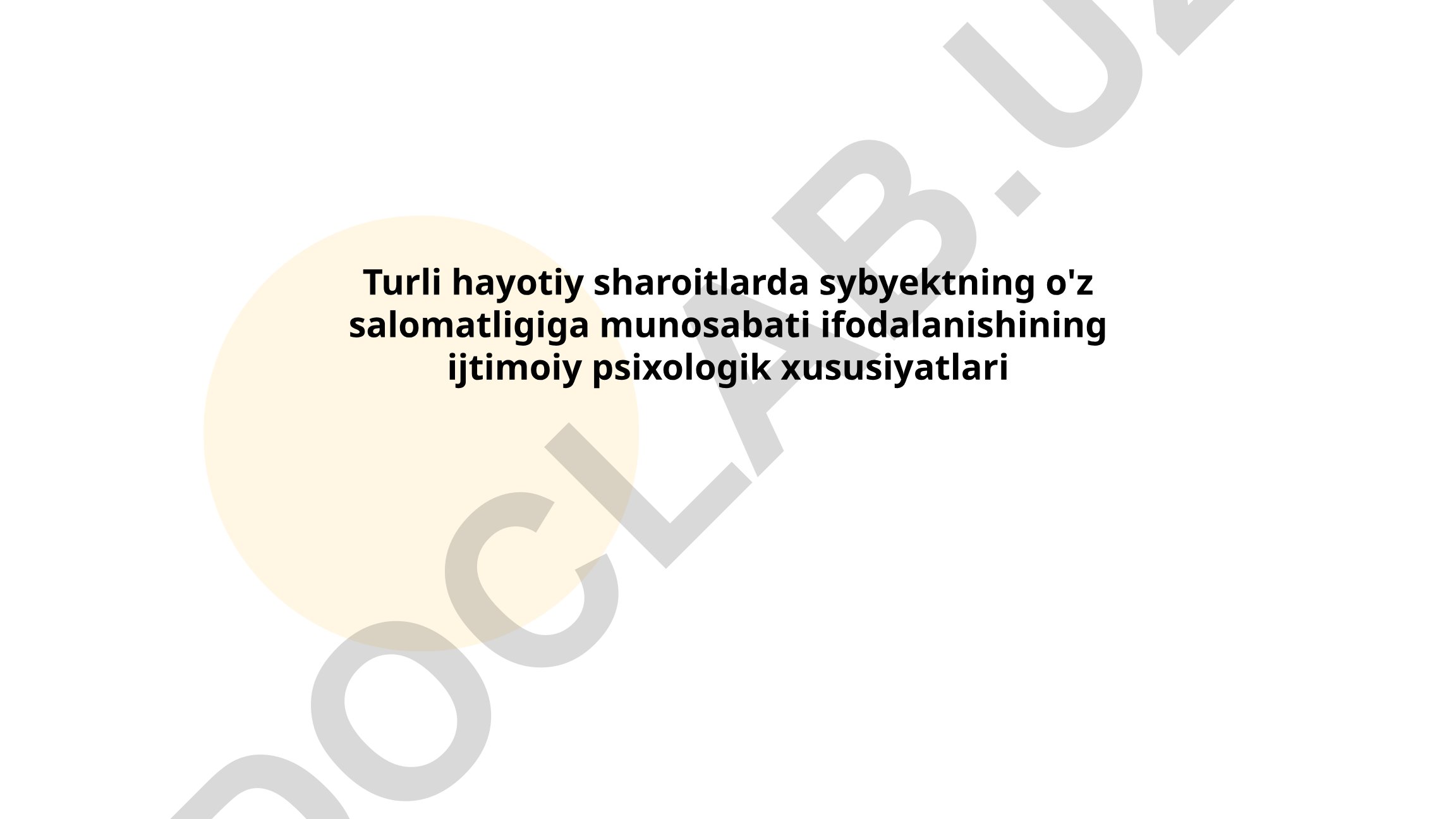 Turli hayotiy sharoitlarda subyektning o'z salomatligiga munosabati ifodalanishining ijtimoiy psixologik xususiyatlari