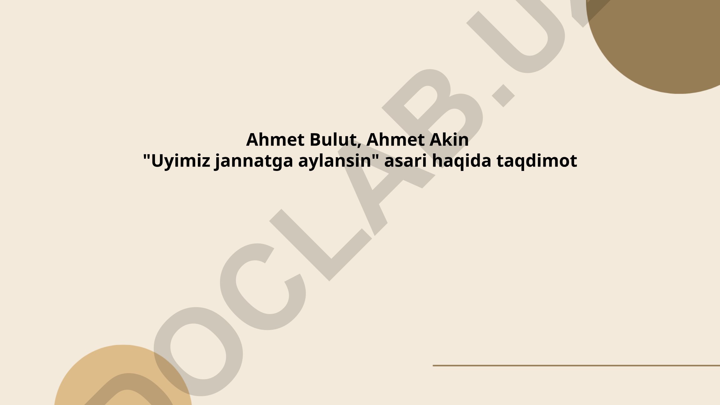 Ahmet Bulut va Ahmet Akinning "Uyimiz jannatga aylansin" asari haqida