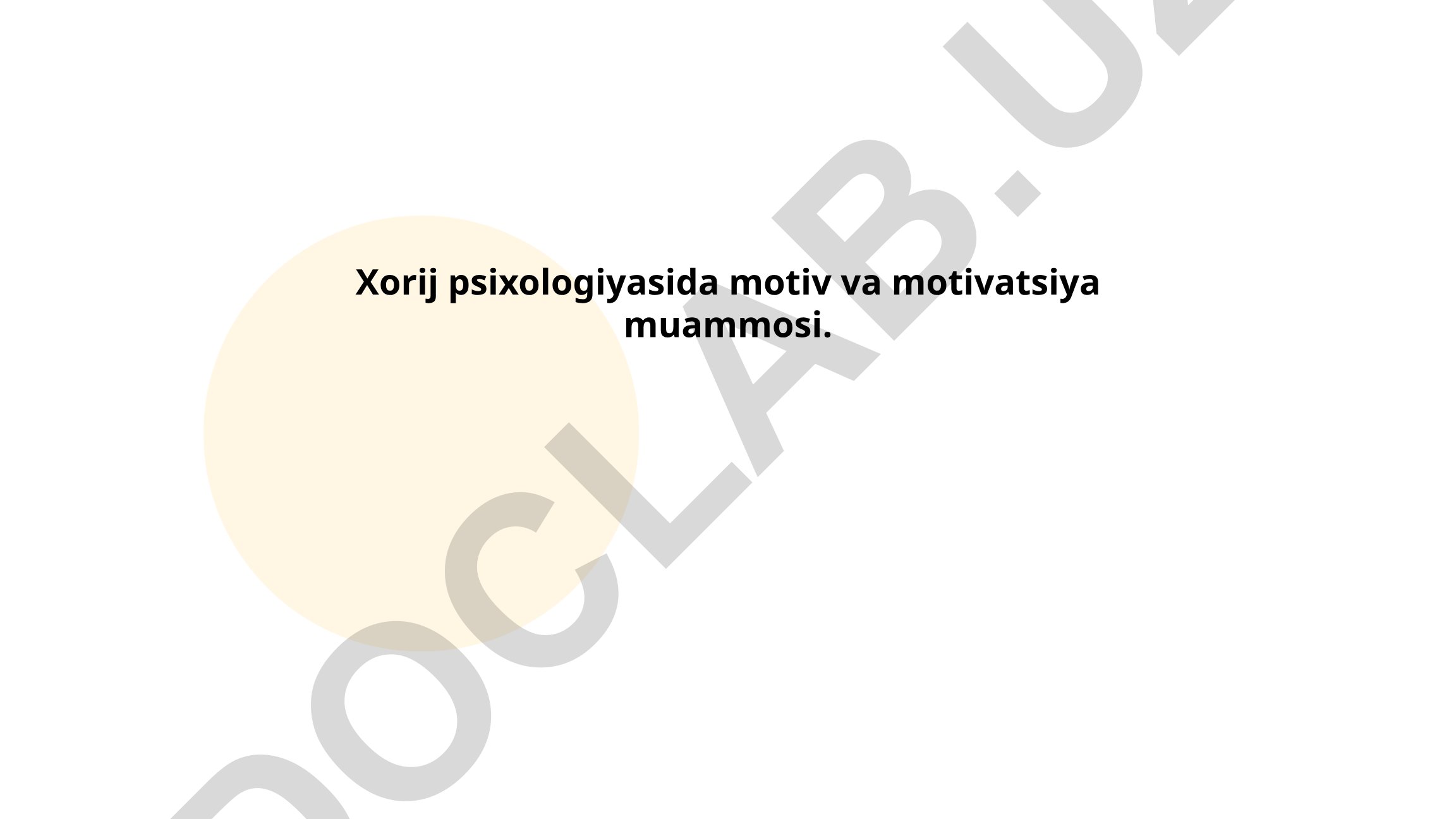 Xorij psixologiyasida motiv va motivatsiya muammosi