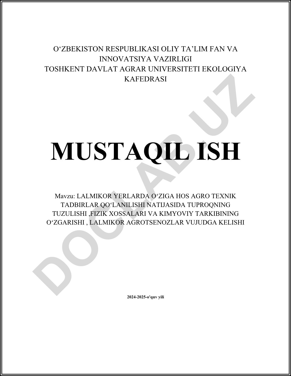 Lalmikor yerlarda oʻziga hos agro texnik tadbirlar qoʻllanilishi natijasida tuproqning tuzilishi, fizik xossalari va kimyoviy tarkibining oʻzgarishi