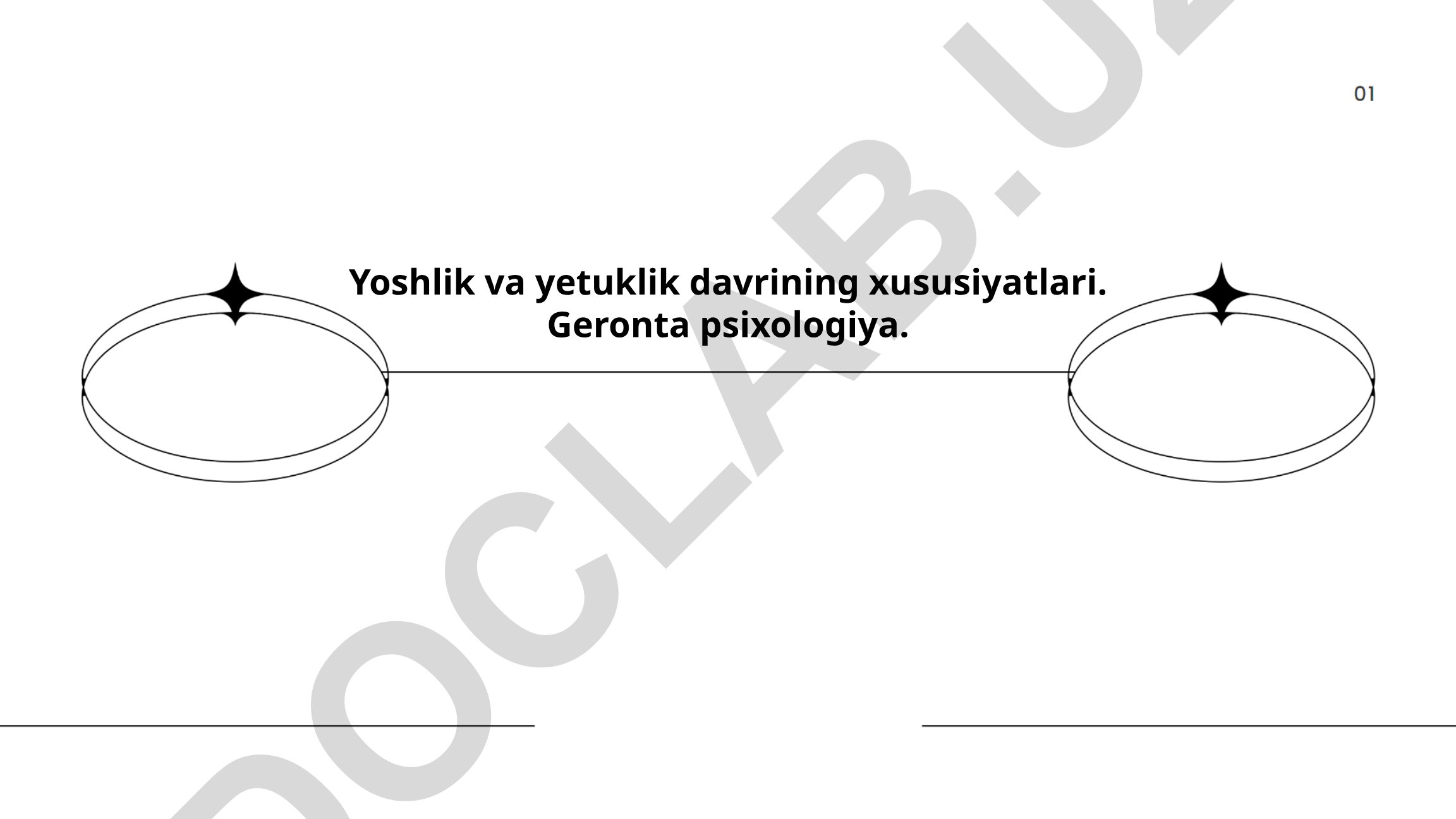 Yoshlik va yetuklik davrining xususiyatlari. Geronta psixologiya
