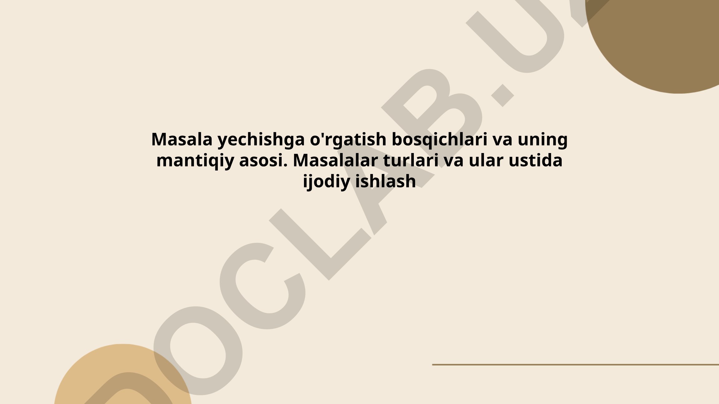 Masala yechishga o'rgatish bosqichlari va mantiqiy asosi