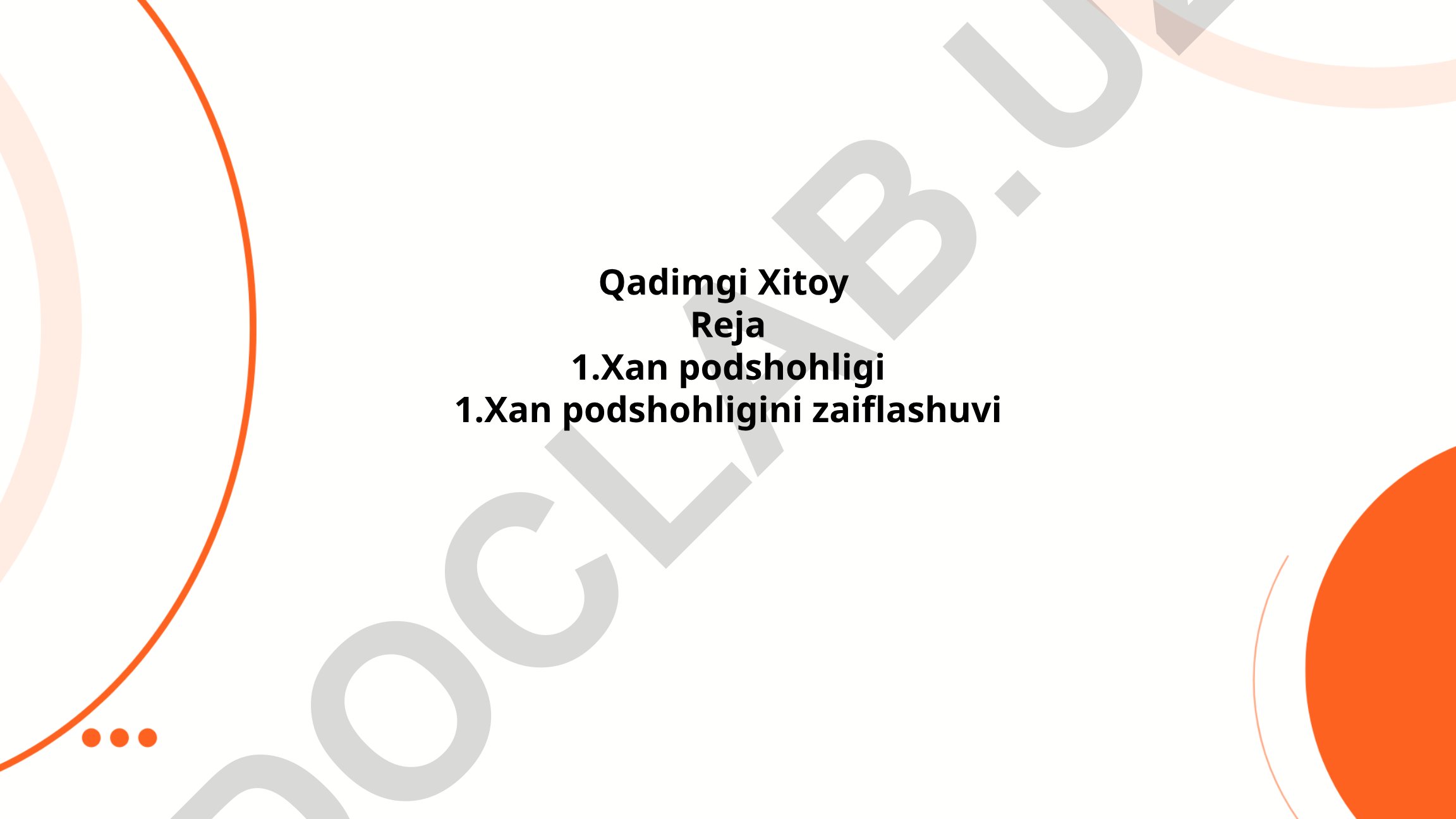 Xan podshohligi tarixi va zaiflashuvi