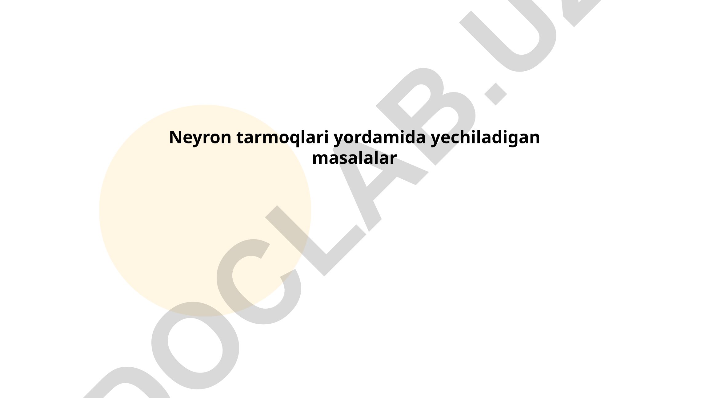 Neyron tarmoqlari yordamida yechiladigan masalalar
