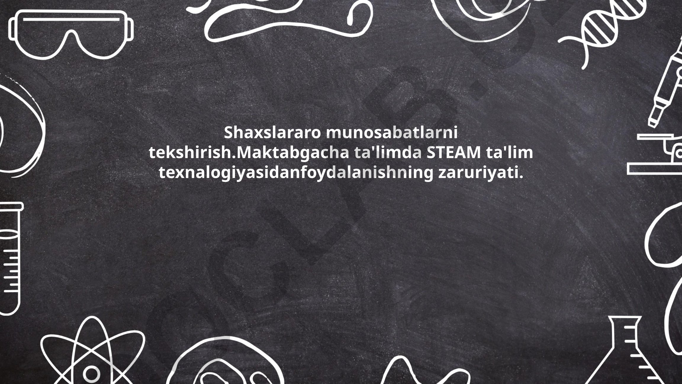 Maktabgacha ta'limda STEAM ta'lim texnologiyasidan foydalanishning zaruriyati