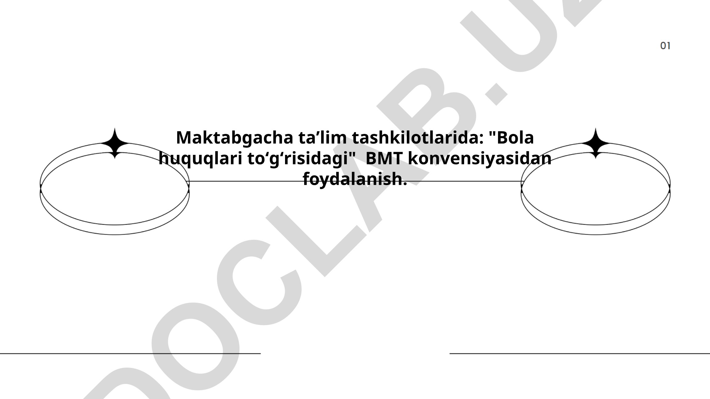 Maktabgacha taʼlim tashkilotlarida Bola huquqlari toʻgʻrisidagi BMT konvensiyasidan foydalanish