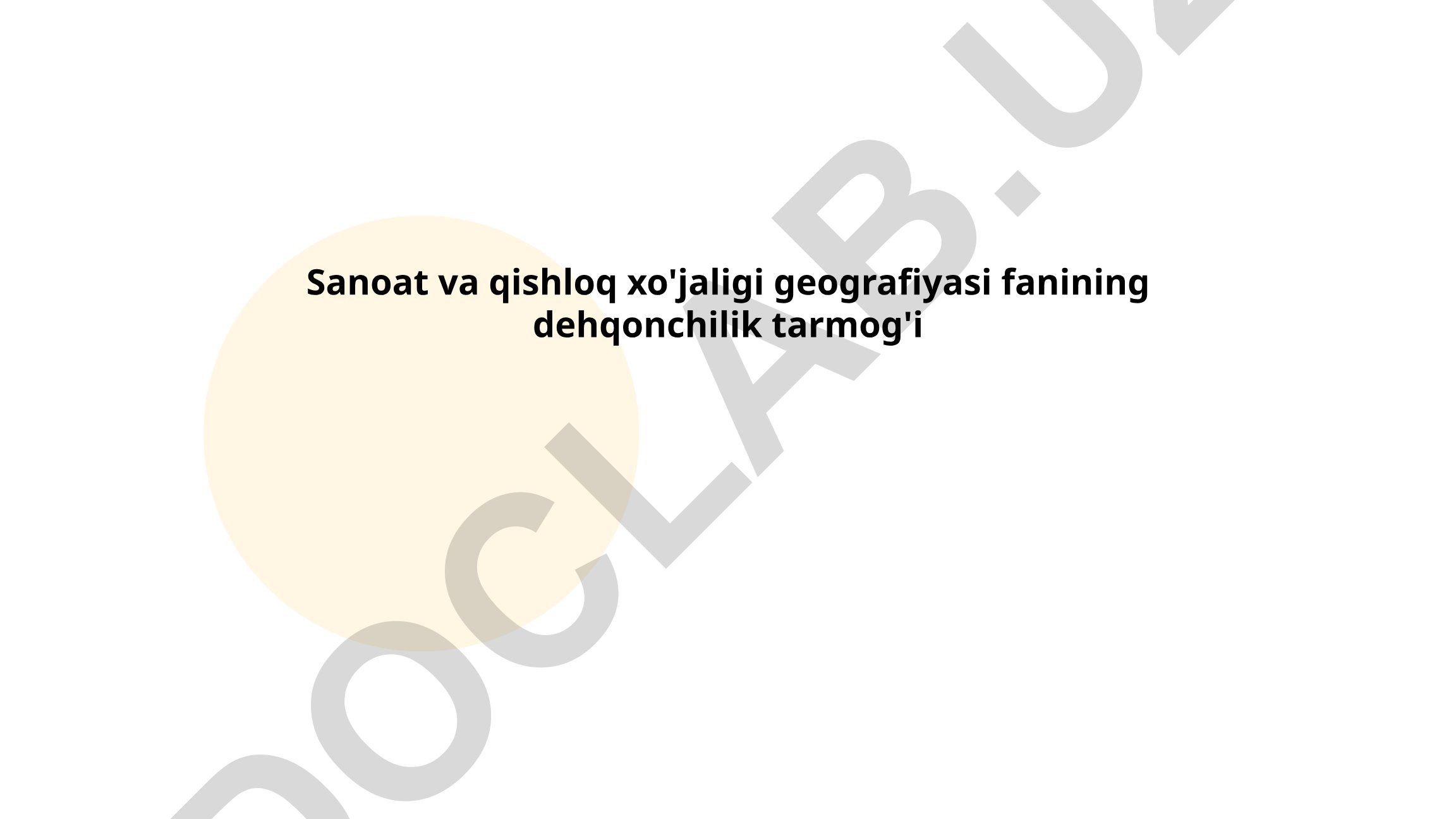 Sanoat va qishloq xo'jaligi geografiyasi fanining dehqonchilik tarmog'i