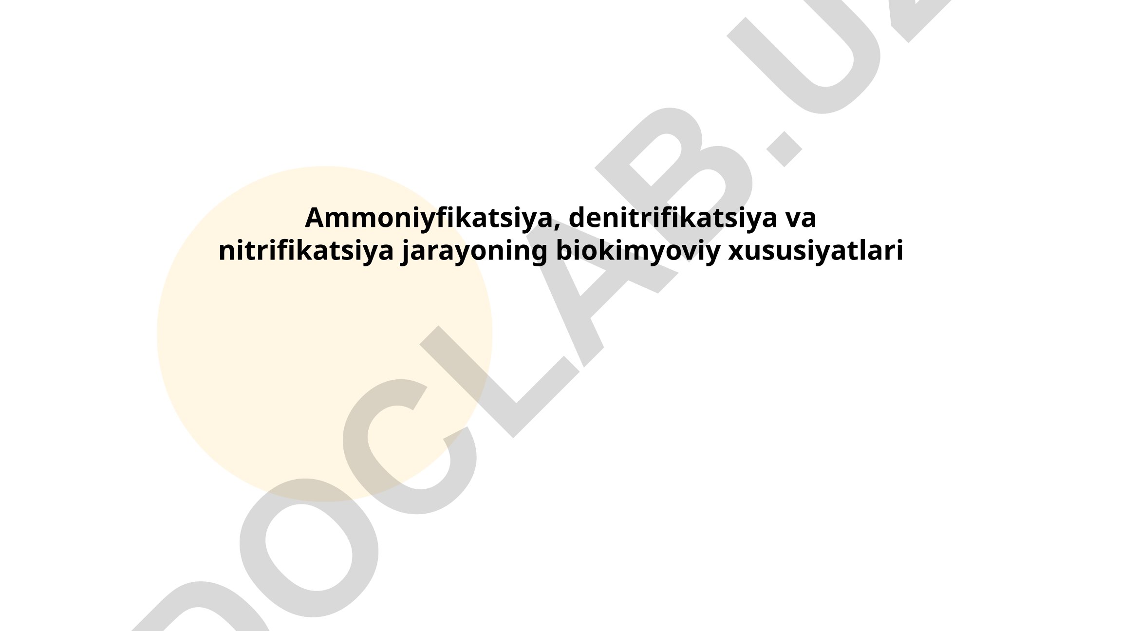 Ammoniyfikatsiya, denitrifikatsiya va nitrifikatsiya jarayonlarining biokimyoviy xususiyatlari