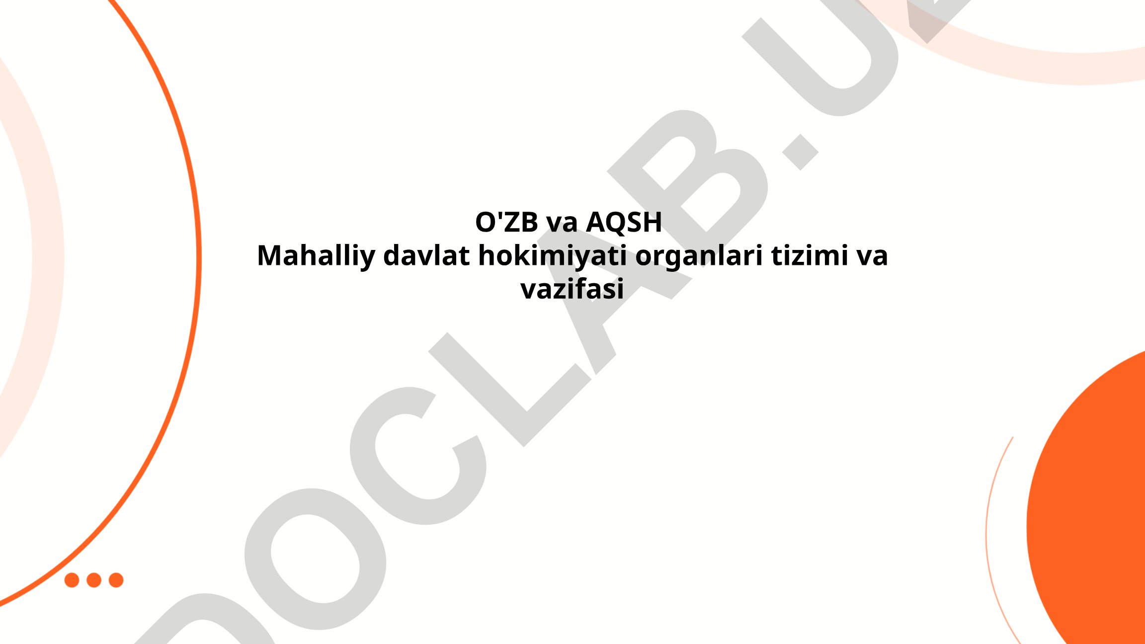 O'zbekiston va AQSh mahalliy davlat hokimiyati organlari tizimi va vazifasi