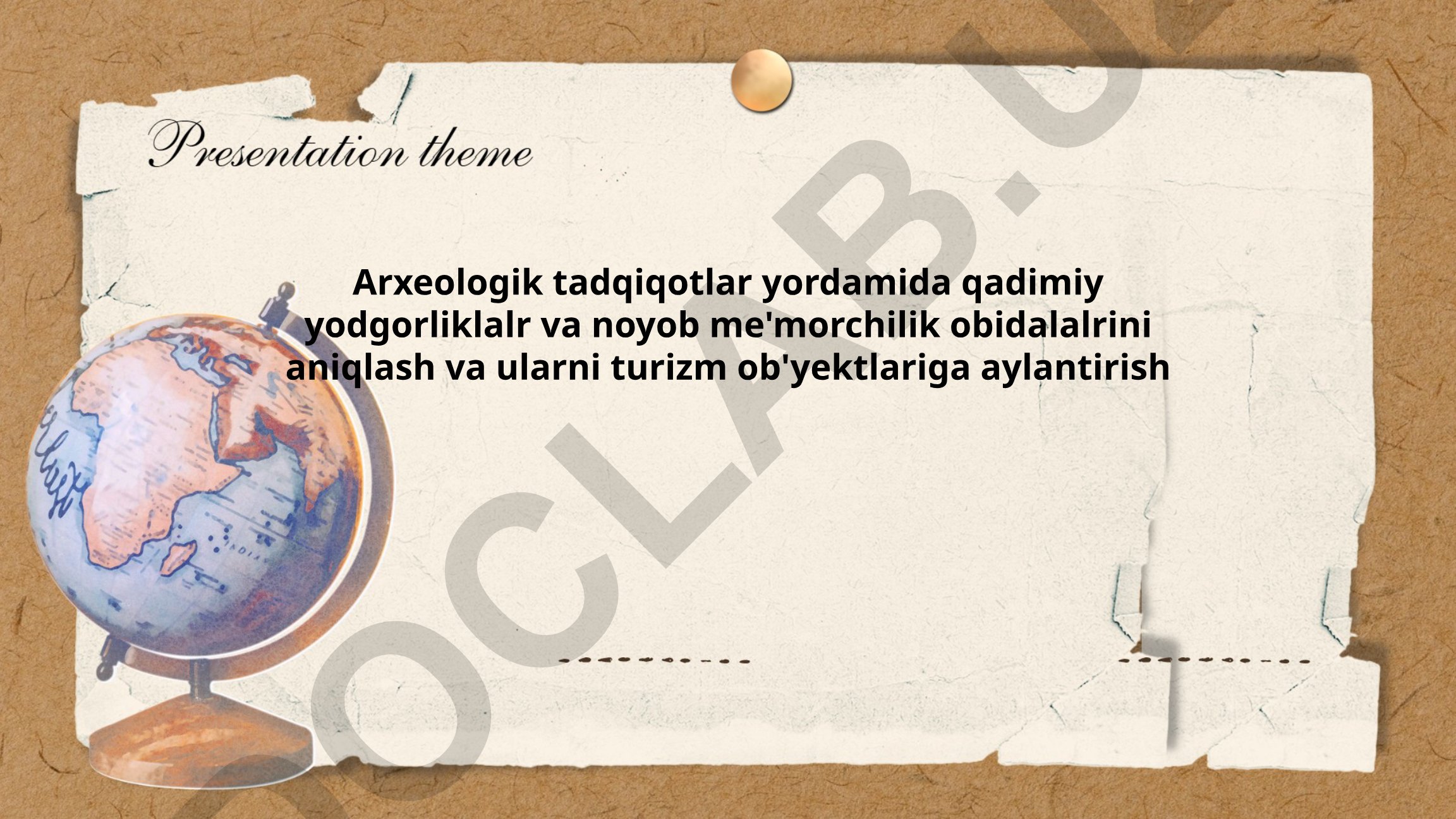 Arxeologik tadqiqotlar yordamida qadimiy yodgorliklar va me'morchilik obidalarini aniqlash va turizm ob'yektlariga aylantirish