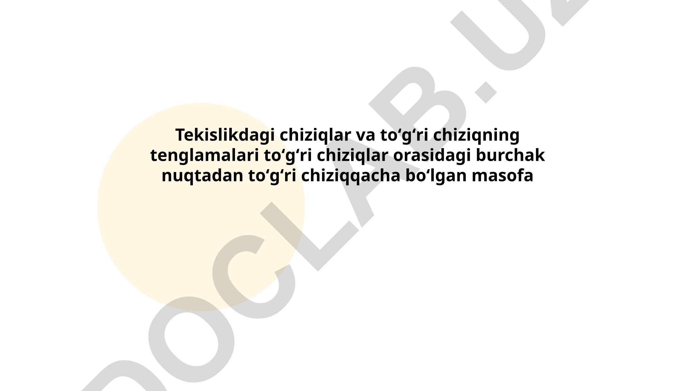 Tekislikdagi chiziqlar va toʻgʻri chiziqning tenglamalari