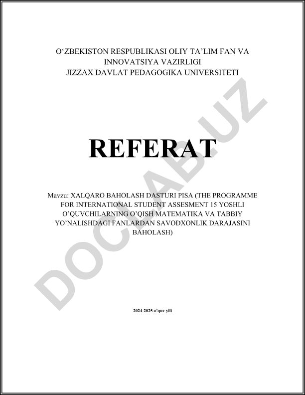 Xalqaro baholash dasturi PISA (15 yoshli o'quvchilarning o'qish, matematika va tabiiy fanlardan savodxonlik darajasini baholash)