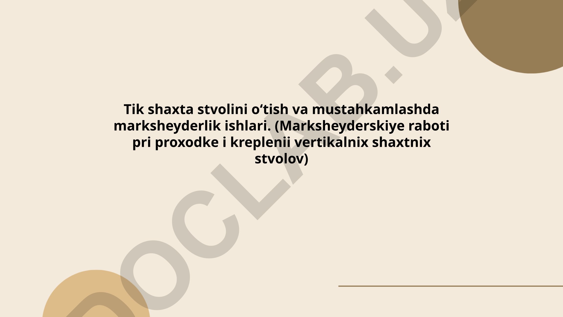 Tik shaxta stvolini o‘tish va mustahkamlashda marksheyderlik ishlari