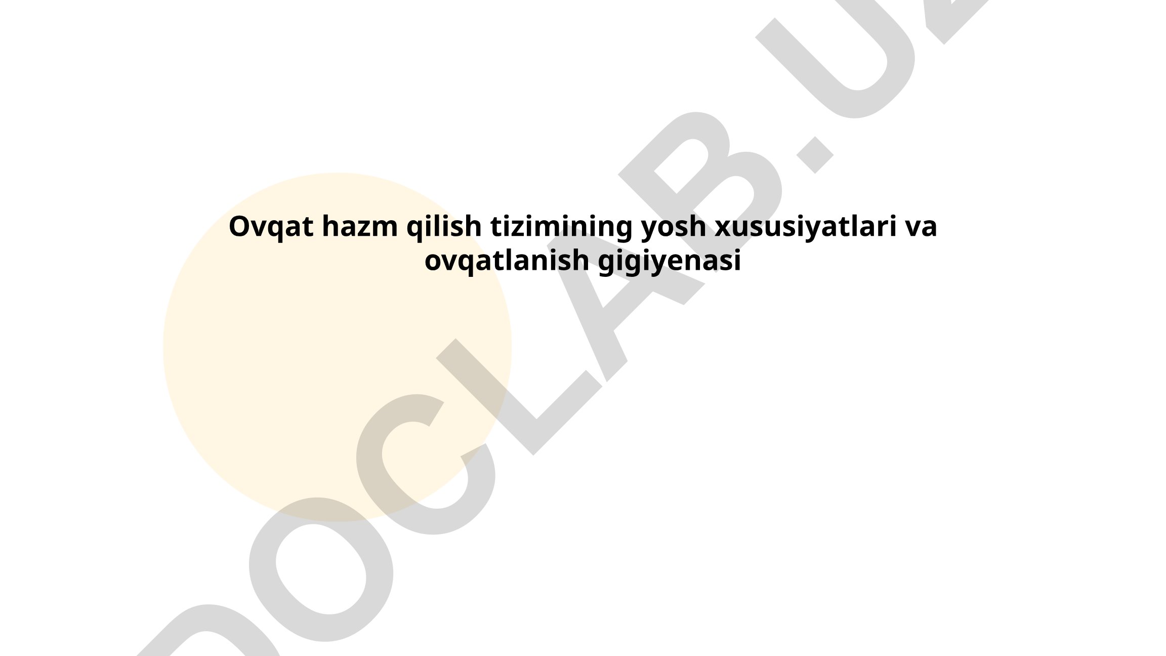Ovqat hazm qilish tizimining yosh xususiyatlari va ovqatlanish gigiyenasi