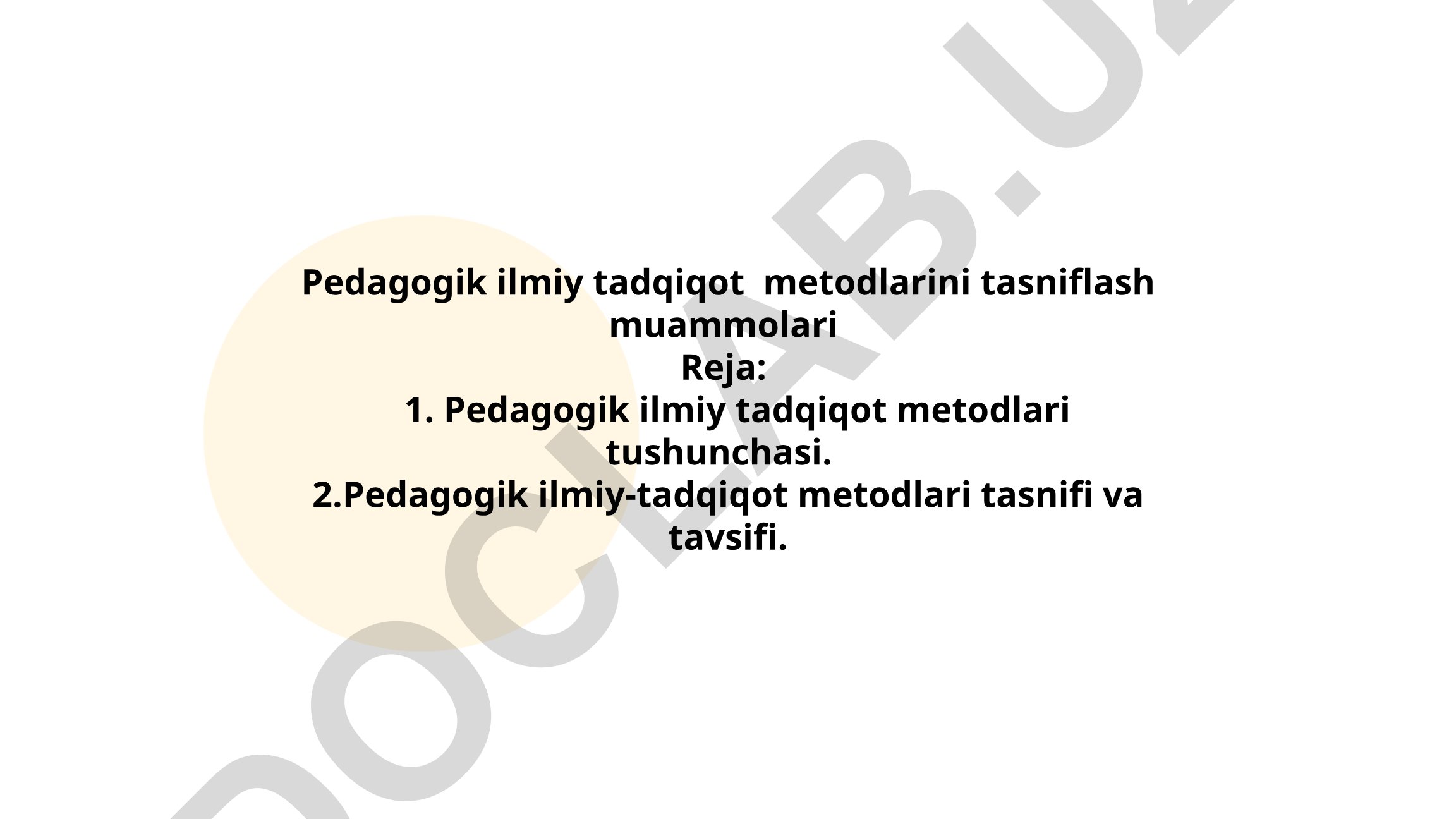 Pedagogik ilmiy tadqiqot metodlarini tasniflash muammolari