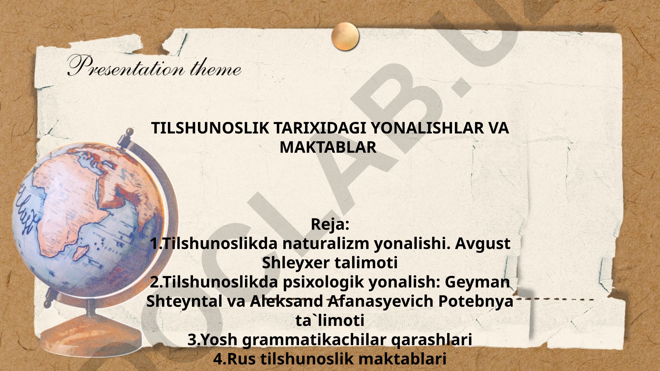Tilshunoslik tarixidagi yo'nalishlar va maktablar