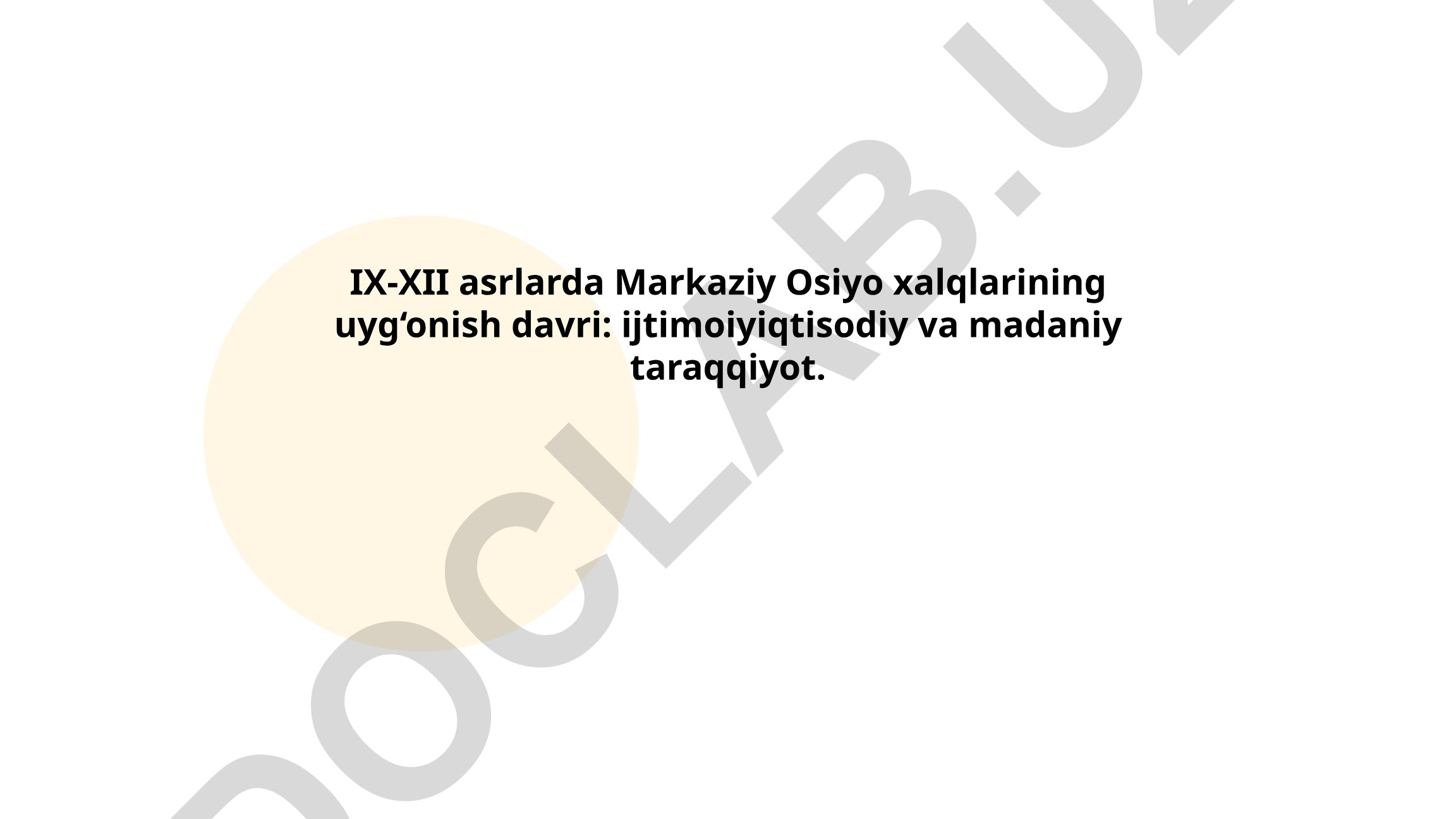IX-XII asrlarda Markaziy Osiyo xalqlarining uyg‘onish davri: ijtimoiyiqtisodiy va madaniy taraqqiyot