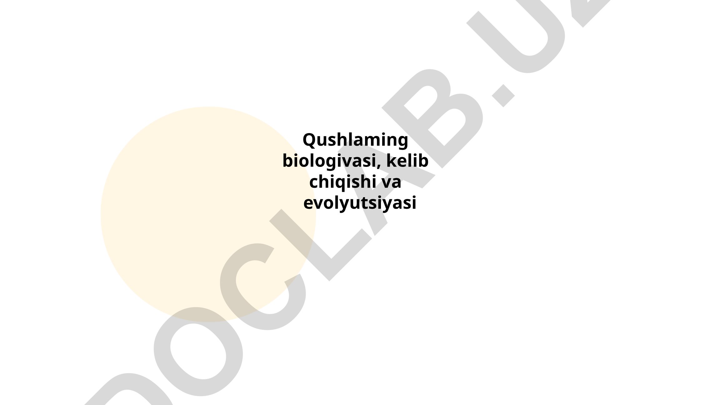 Qushlaming biologivasi, kelib chiqishi va evolyutsiyasi