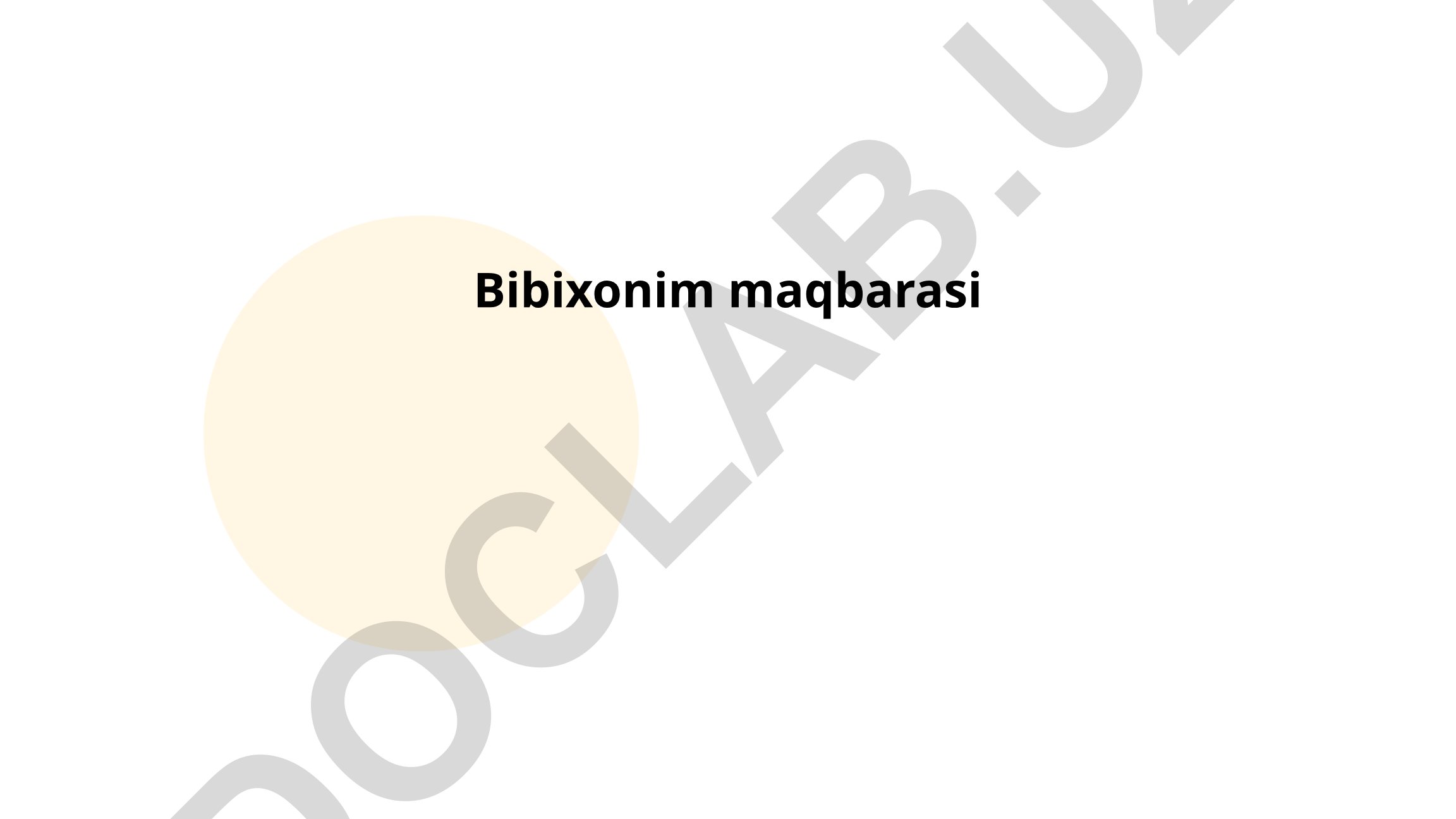 Bibixonim maqbarasi tarixi, arxitekturasi va restavratsiyasi