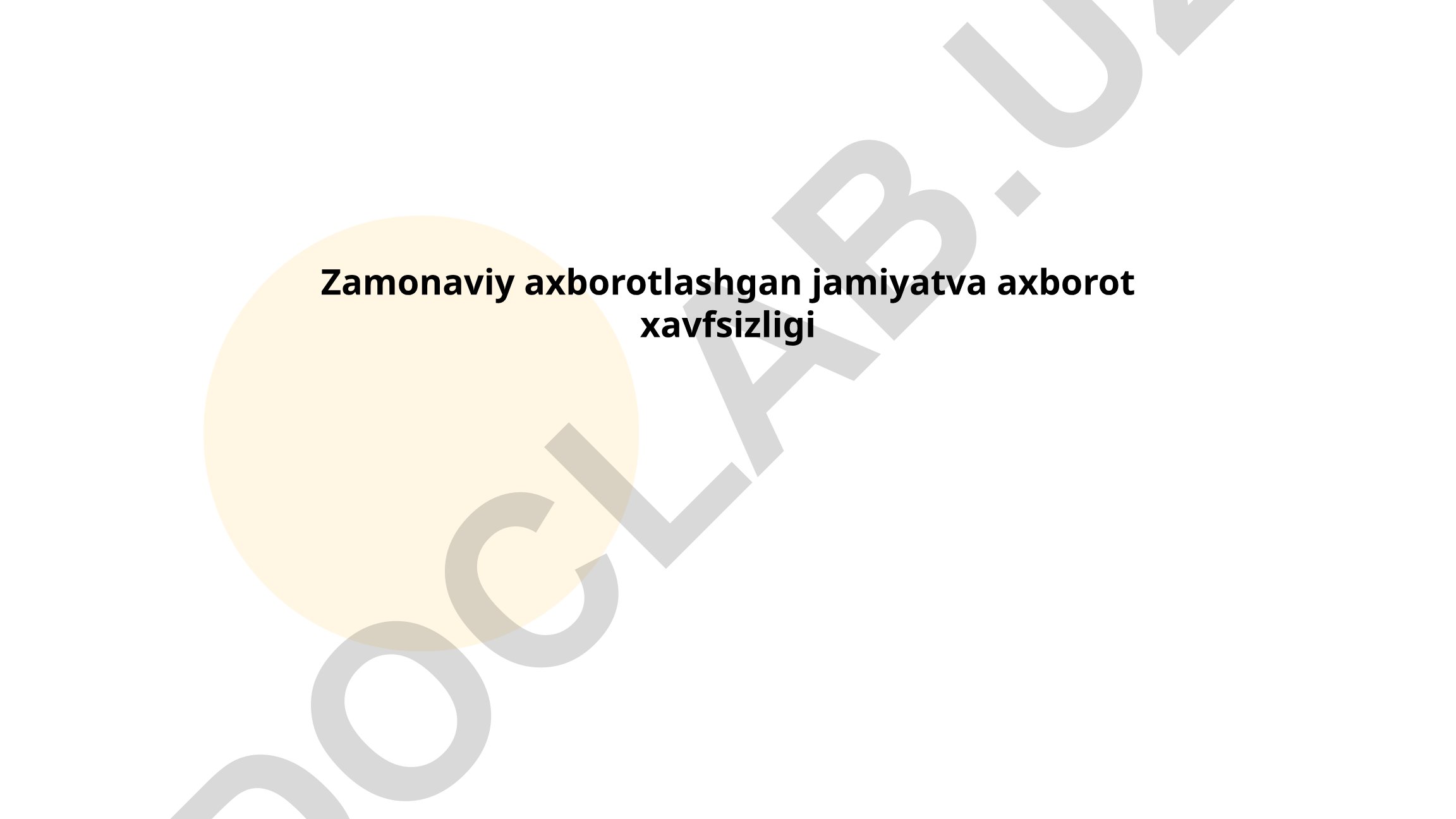 Zamonaviy axborotlashgan jamiyat va axborot xavfsizligi