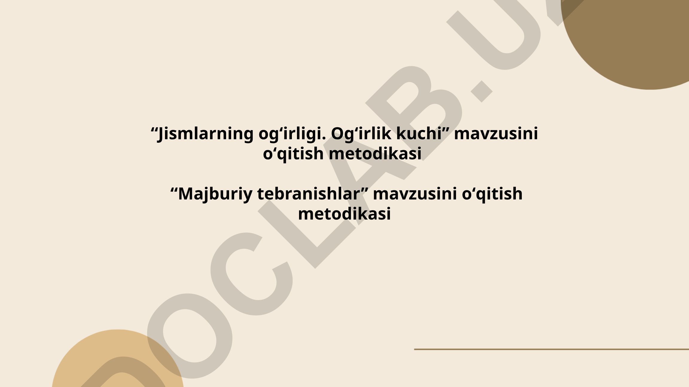 Jismlarning ogʻirligi va ogʻirlik kuchi mavzusini oʻqitish metodikasi